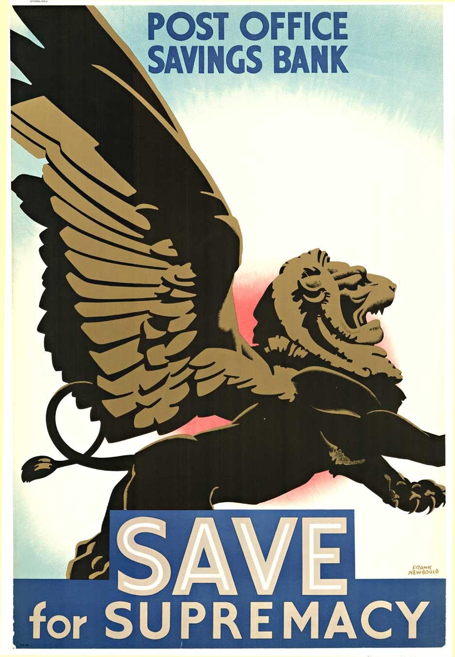 Frank Newbould Animal Print - Original "Post Office Savings Bank, Save for Supremacy" vintage British poster