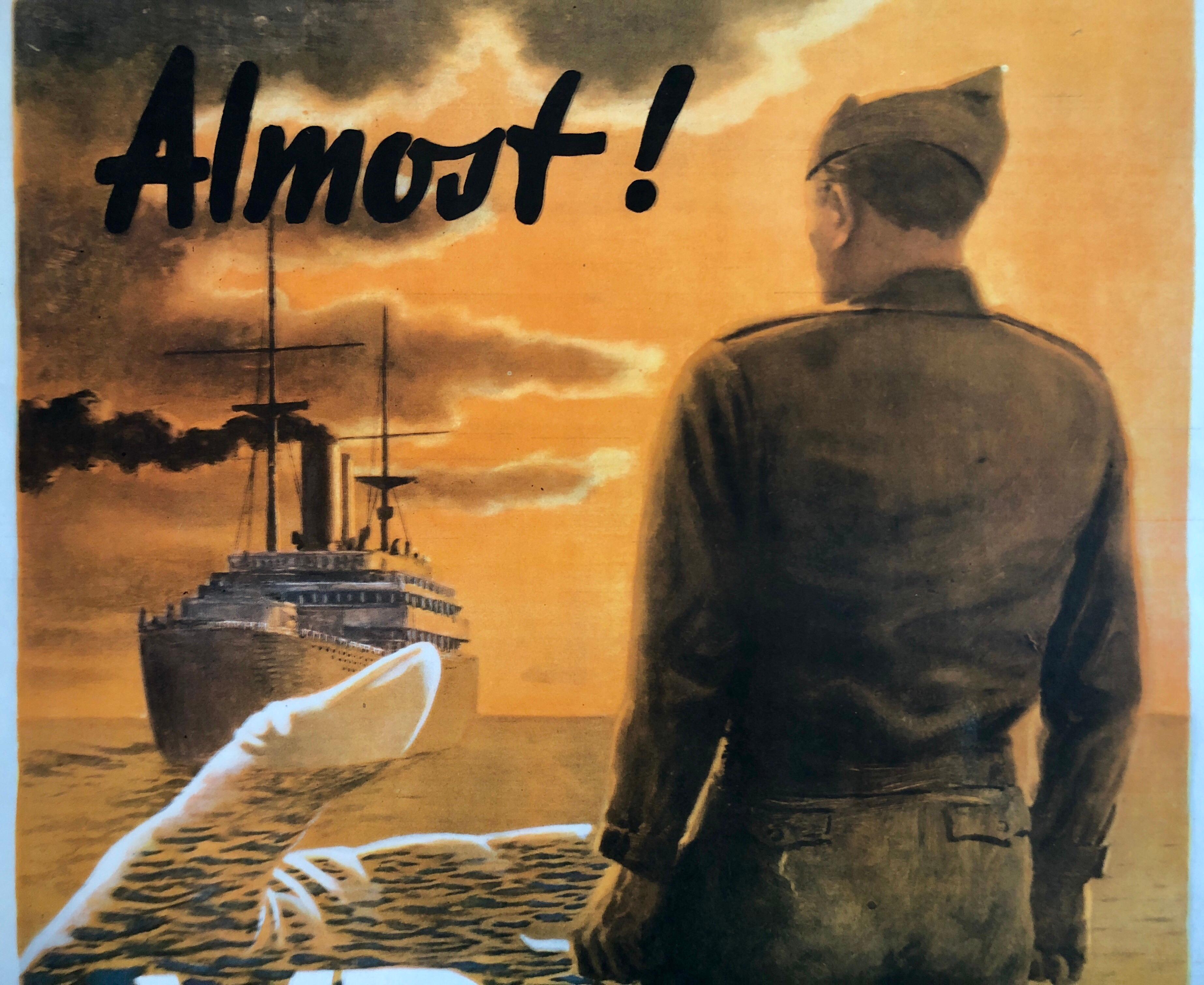 Original Vintage-Propagandaplakat „Almost“ Offset-Lithographie, Vintage, Farbe, Zweiter Weltkrieg, Propagandaplakat (Amerikanischer Realismus), Print, von Franz Oswald Schiffers