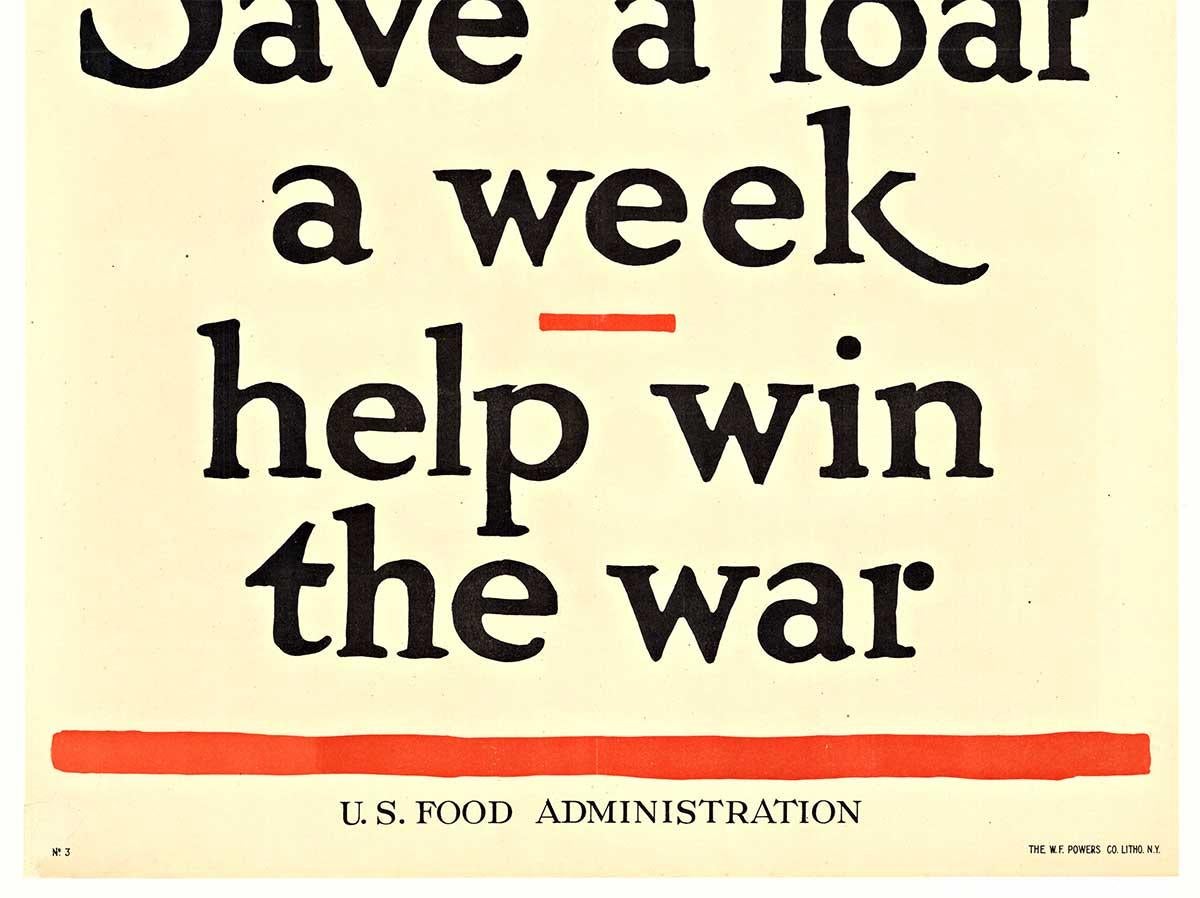 Originales Originalplakat „SAVE A LOAF A WEEK, Help Win the War“ aus dem Ersten Weltkrieg – Print von Frederick G Cooper