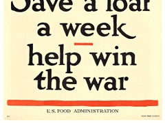 Original "SAVE A LOAF A WEEK, Help Win the War" vintage World War One poster