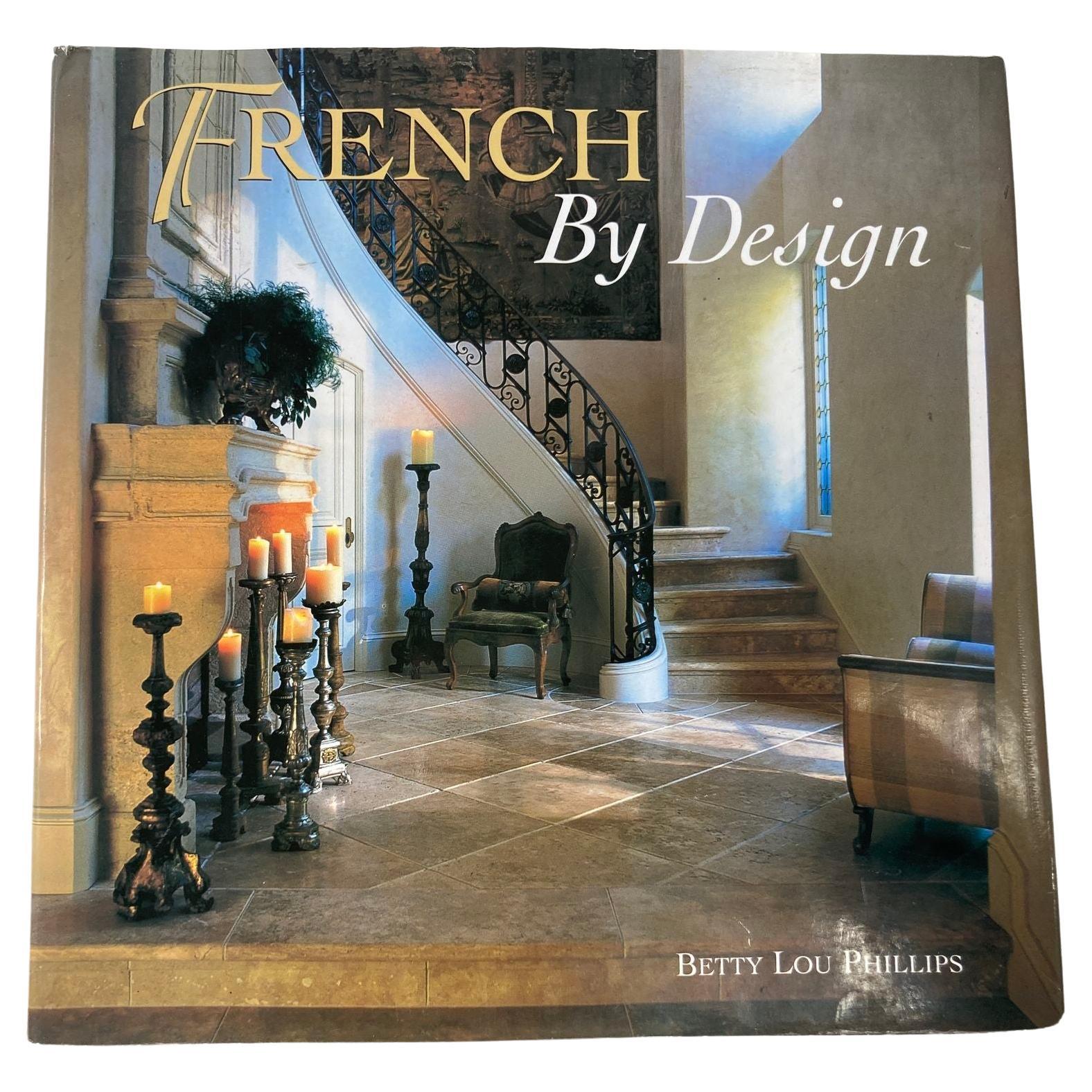 Livre à couverture rigide signé French by Design par Betty Lou Phillips
