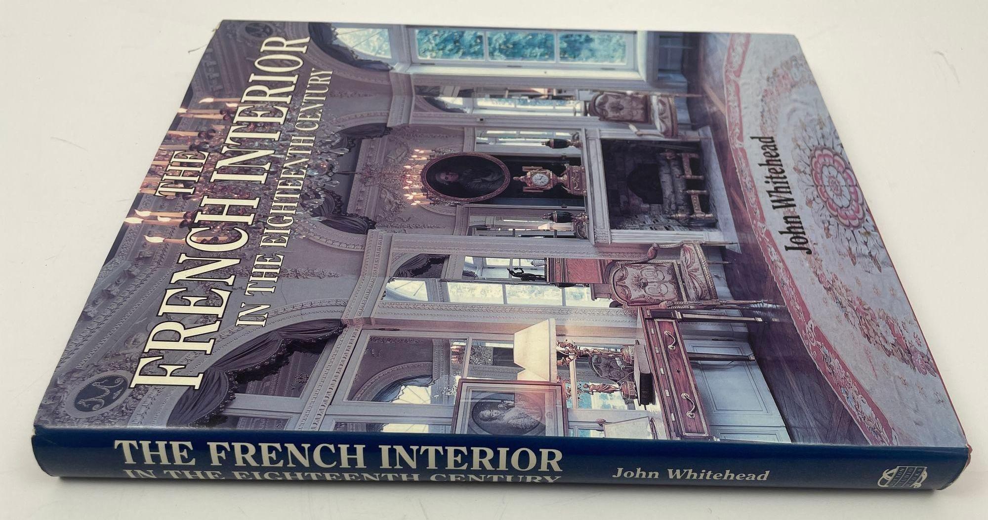 French Provincial French Interiors of the Eighteenth Century Hardcover by John Whitehead For Sale