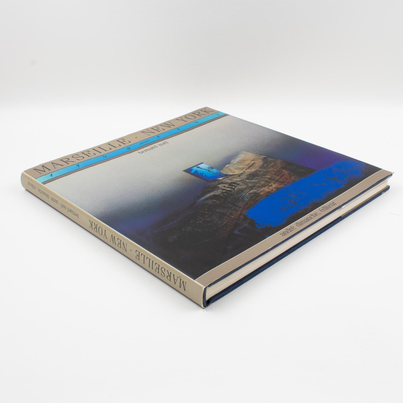 Moderne Livre français/anglais « From Marseille to New York 1940-1945 », par Bernard Noel, 1985 en vente
