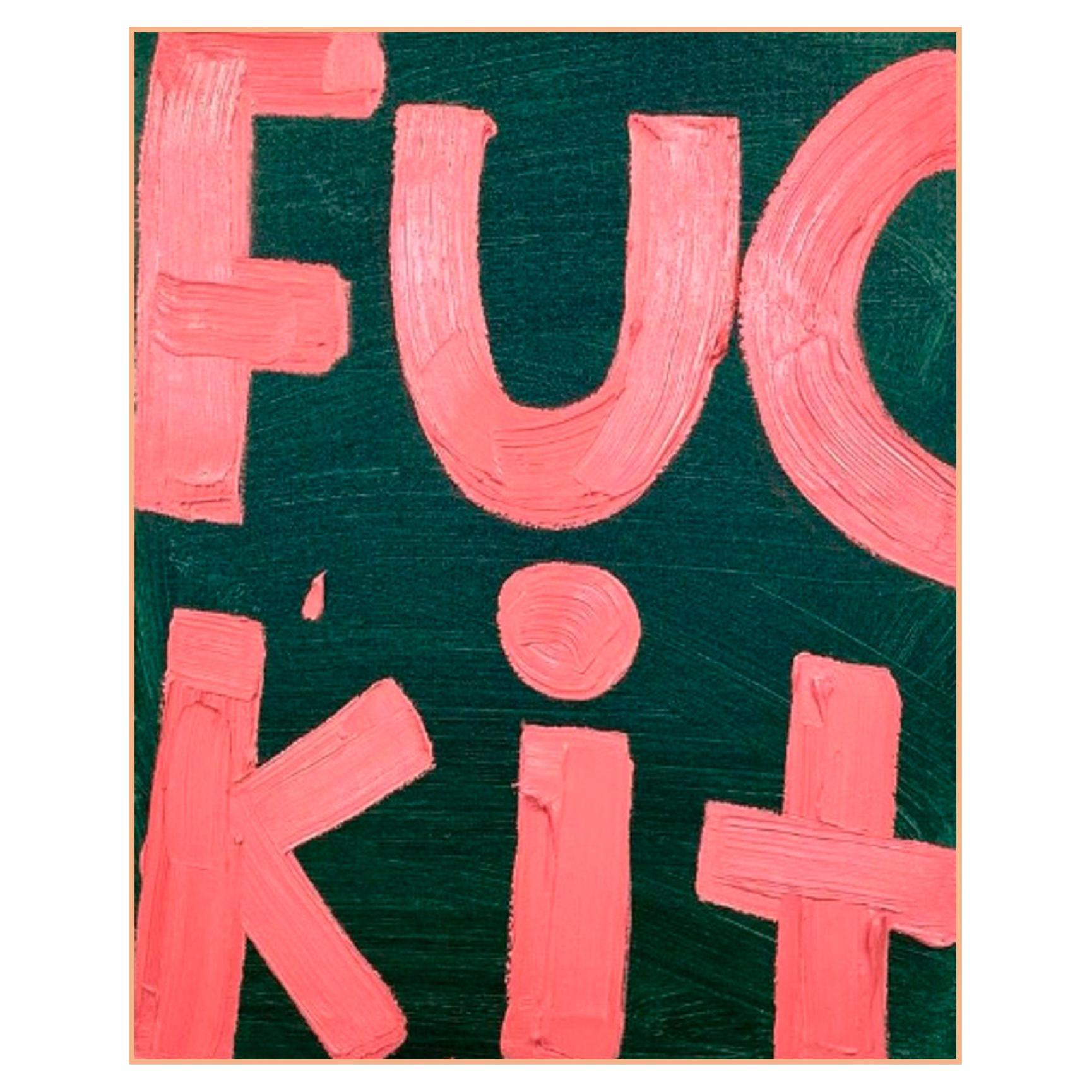 Fuck it, 2022, Eric Stefanski. Oil and Acrylic On Canvas For Sale