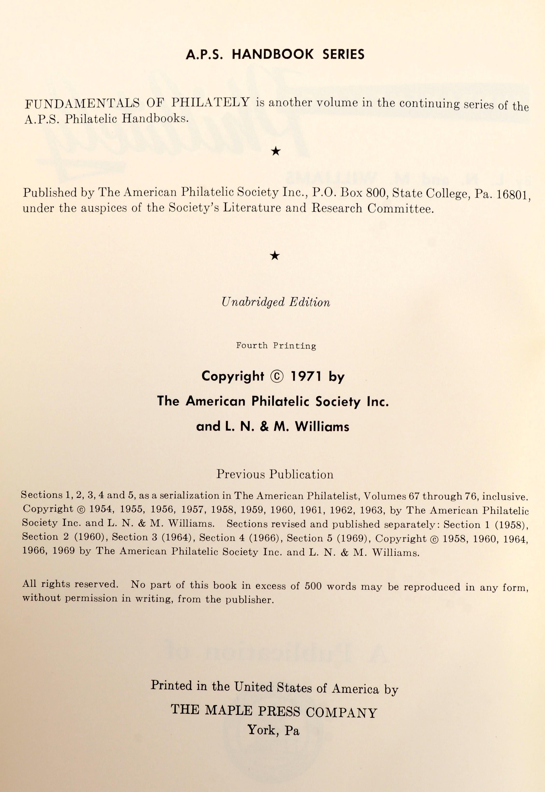 Fundamentals of Philately by L.N. Williams. Published by American Philatelic Society, 1990. 1st Ed hardcover. The book includes 2 chapters on general collecting and the remaining 13 chapters cover everything you want to know about postage stamp