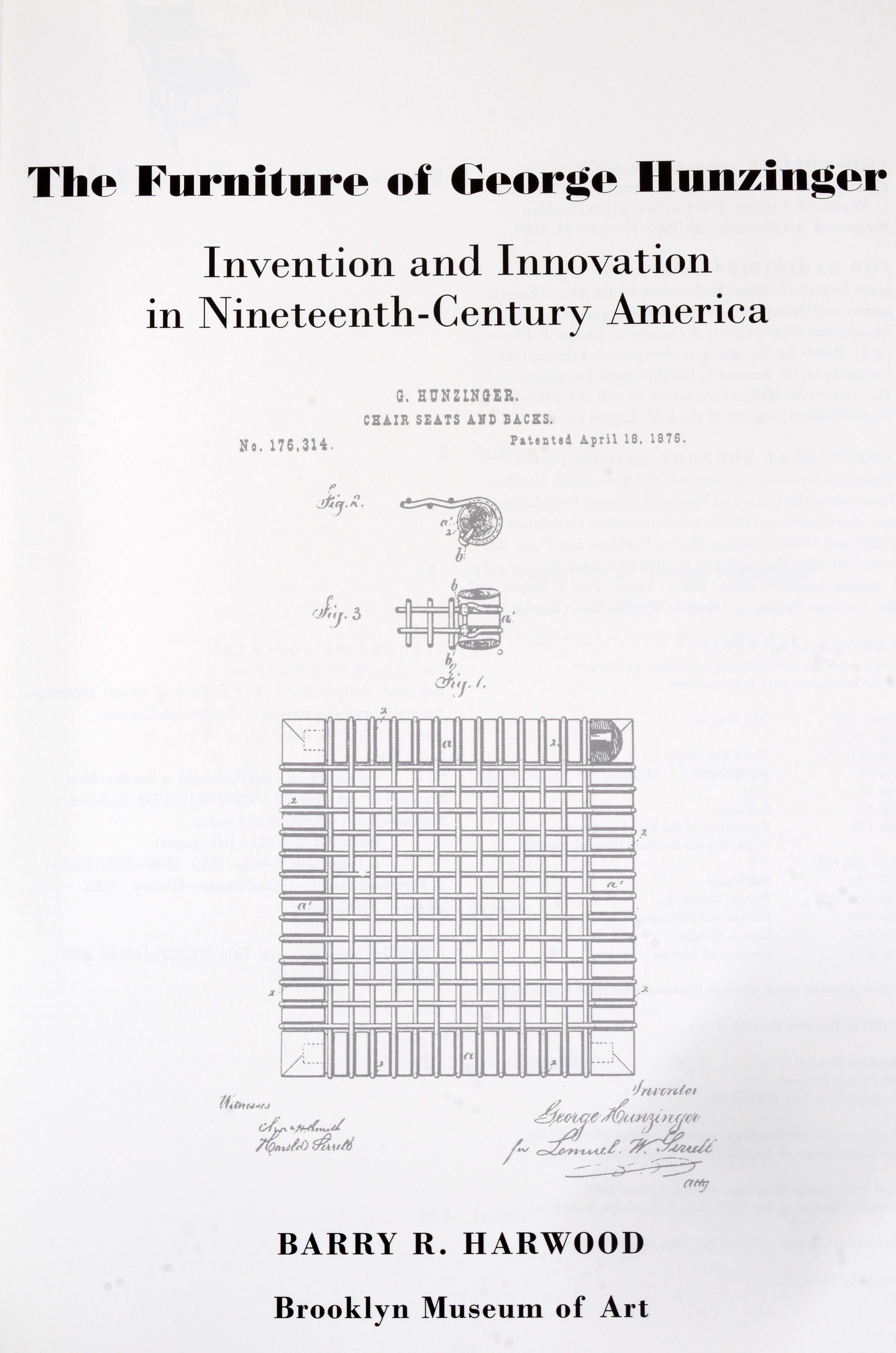 The Furniture of George Hunzinger: Invention and Innovation in Nineteenth-Century America, by Barry Robert Harwood. 1st Ed Softcover exhibition catalog. Published by Brooklyn Museum, Brooklyn, New York, 1997. This catalog was prepared to accompany