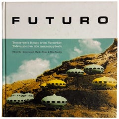 Futuro: Tomorrow's House From Yesterday