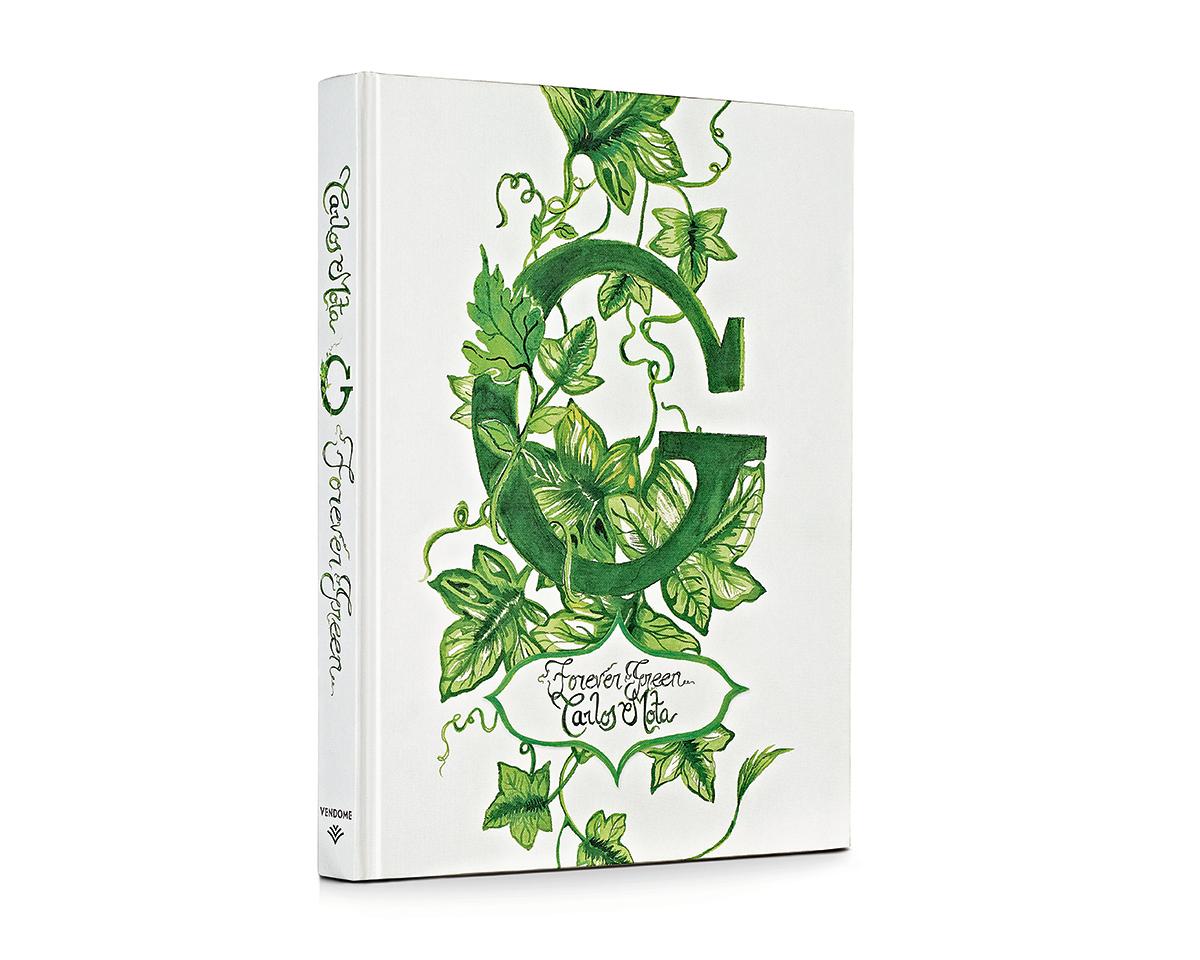 G: Forever Green
By: Carlos Mota

An exuberant celebration of the color green, in nature, art, interiors, and design
Green is like water: it is everywhere and we can’t live without it. Green is the color of nature and the environment. Green is life.