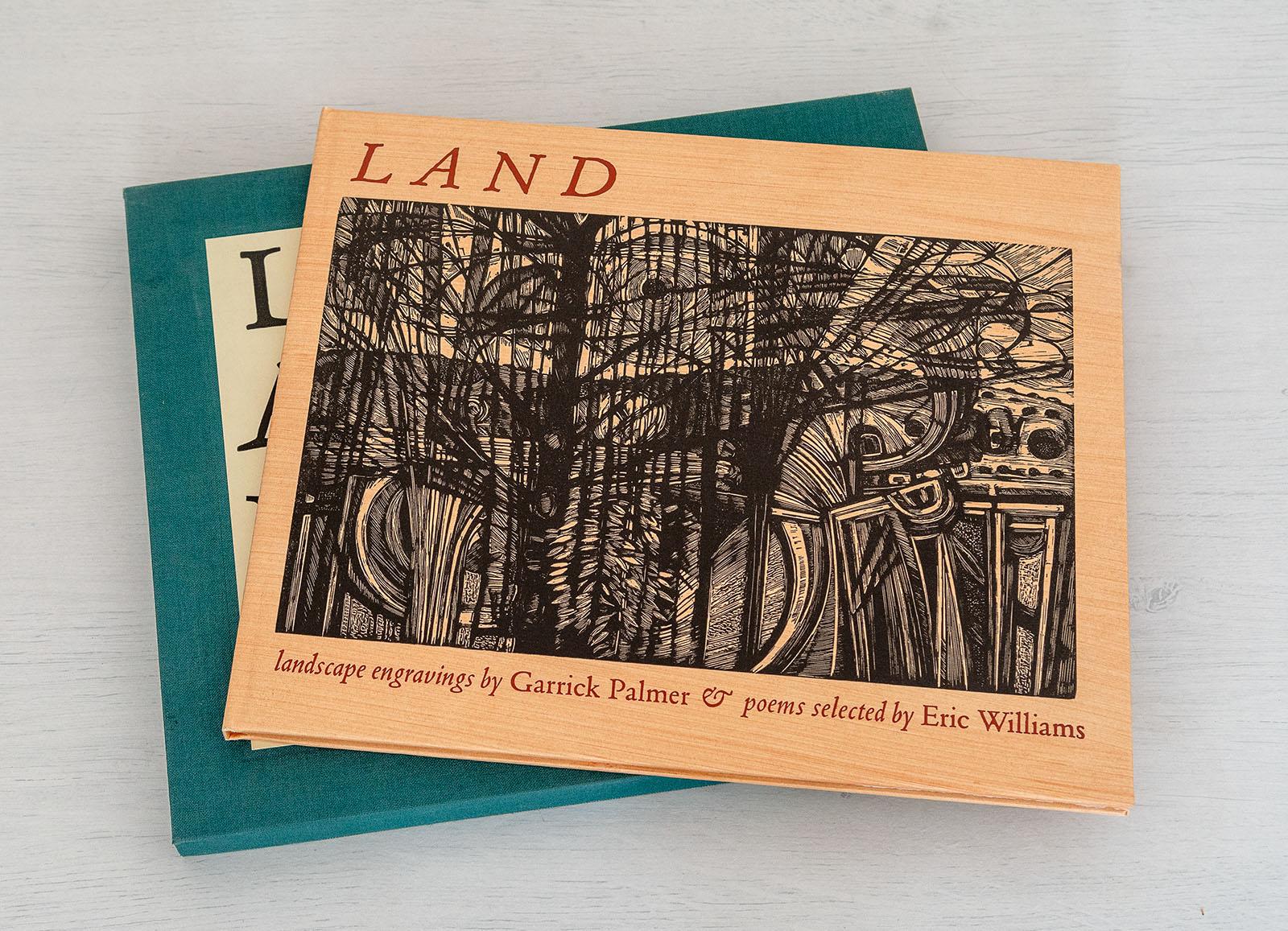 'Land'

By Garrick Palmer with Eric Williams

Medium - Limited edition book of 240 copies, signed an dnumbered by the artist and presented in a clothbound slipcase.

Signed - Yes

Edition - 62/240

Published by - The Old Style press

Size - 280mm x