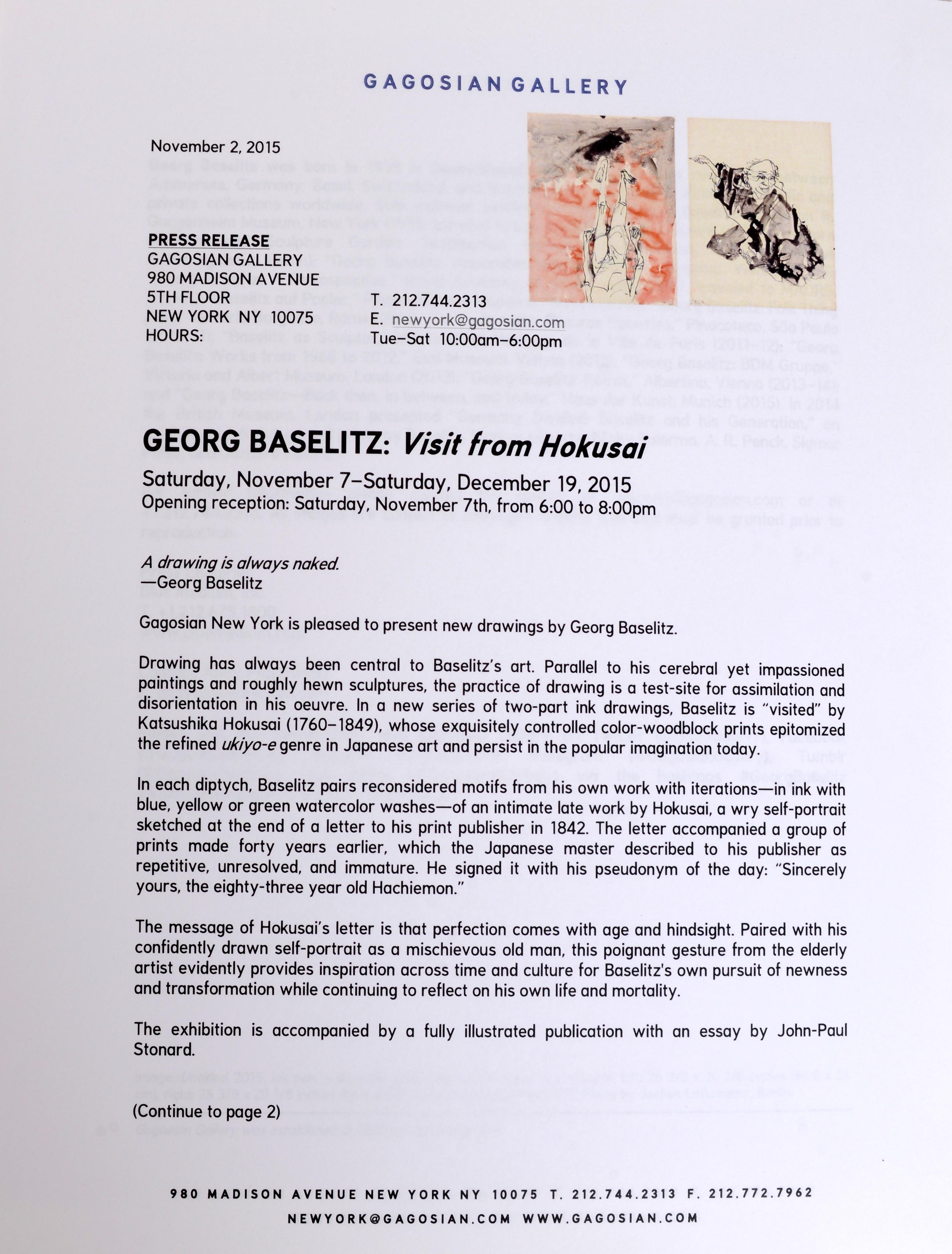 Georg Baselitz - Visit from Hokusai by Georg Baselitz. Publisher Gagosian Gallery, 2016. 1st Ed hardcover exhibition catalog, exhibition November 7–December 19, 2015. Drawing has always been central to Baselitz’s art. Parallel to his cerebral yet