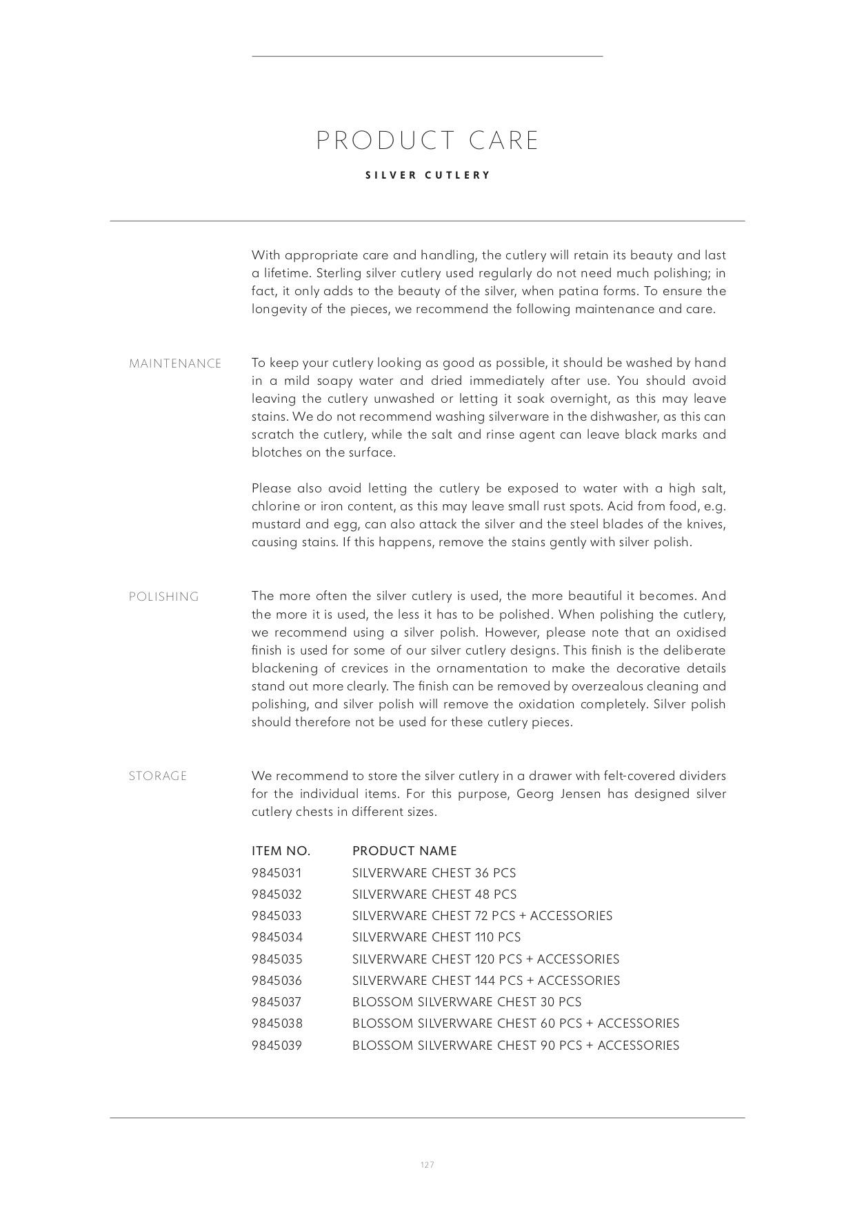 Prima di diventare designer dello Studio A, Johan Rohde rimase impressionato dalla maestria artigianale di Georg Jensen. La loro prima collaborazione risale al 1904, quando Rohde commissionò a Georg Jensen la realizzazione di alcuni oggetti per uso