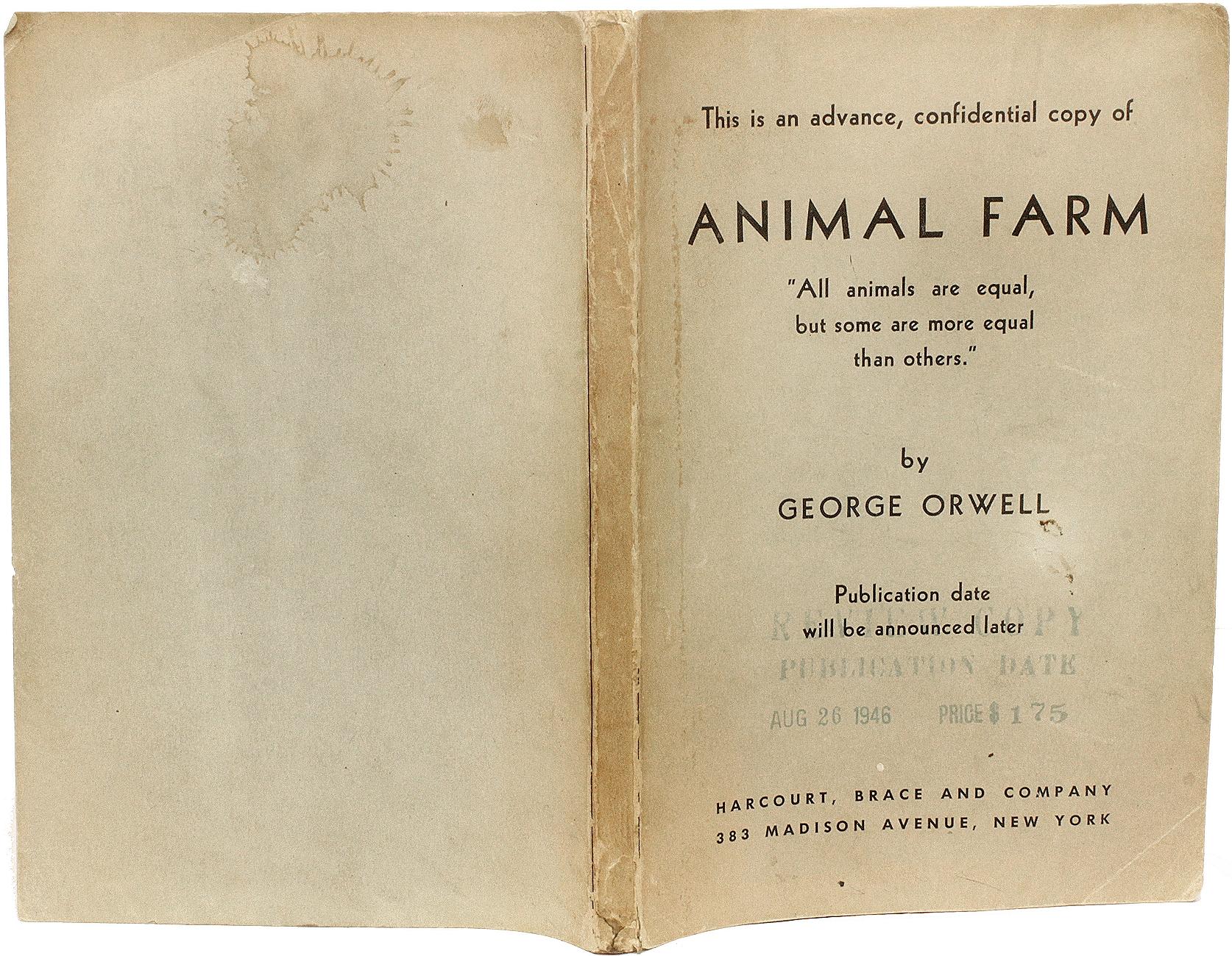 AUTHOR: ORWELL, George. 

TITLE: Animal Farm.

PUBLISHER: NY: Harcourt, Brace & Co., 1946.

DESCRIPTION: ADVANCE REVIEW COPY OF THE FIRST AMERICAN EDITION. 1 vol., 118pp., 7-3/8