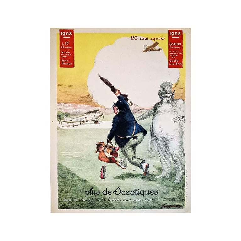 Original poster by Georges Villa commissioned by the French Committee for Aeronautical Propaganda.
For aviation - 20 years later More skeptics Joseph Prudhomme... My son is running to take the plane! With a superb picture of a man wearing a hat and