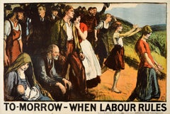 Original Antique Poster Tomorrow When Labour Rules UK Elections Party Politics