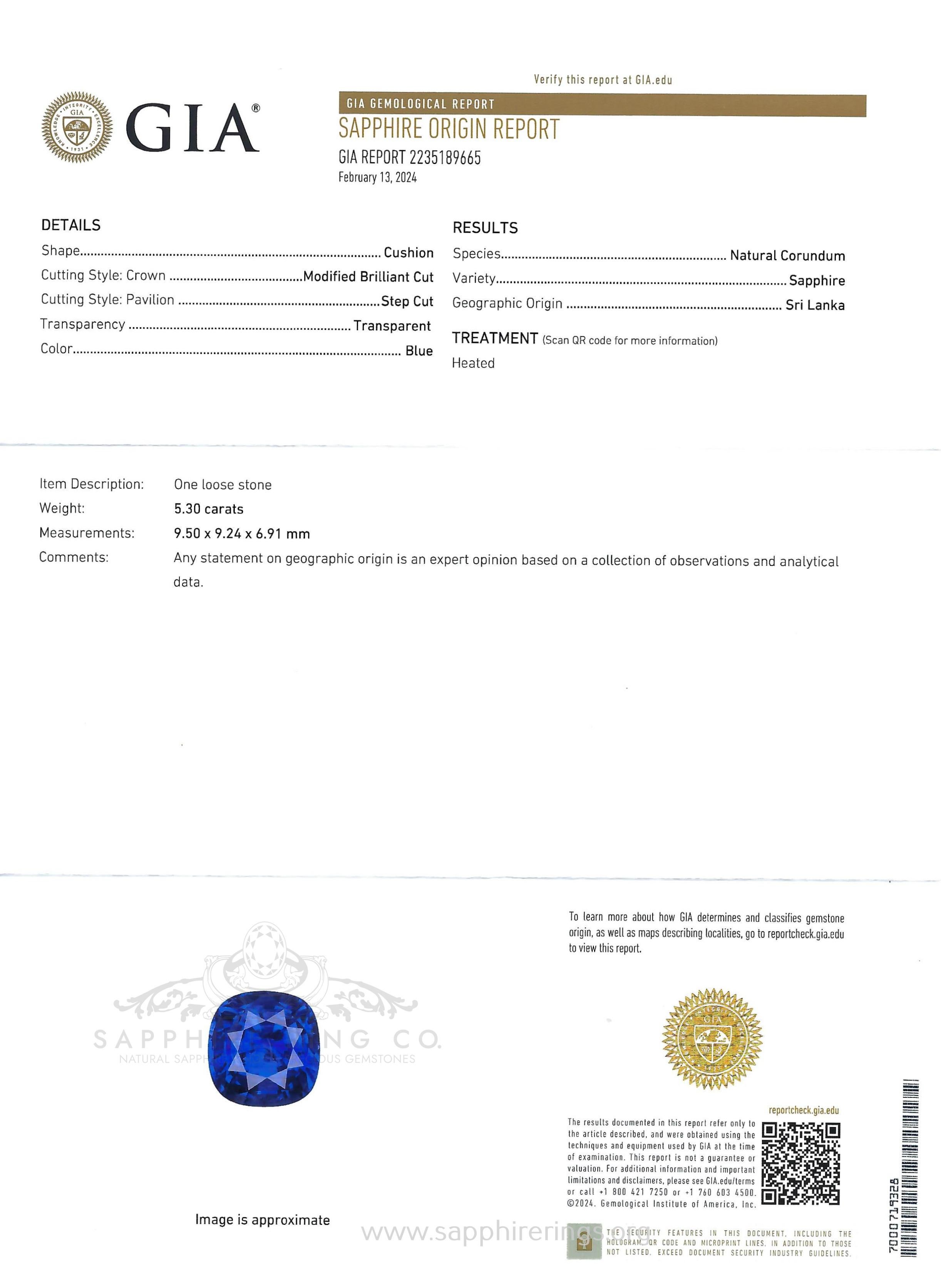 Natural Blue Sapphire, 5.30 ct GIA Certified Origin Report 

One natural 5.30 ct blue modified brilliant cushion cut Ceylon sapphire, Type II, Medium, strong, blue color GIA B 5/4, size 9.50 x 9.24 x 6.91 mm. GIA gemstone color grade B 5/4.  

5.30