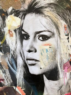 "All We Have" Brigitte Bardot Pop Art Street Poster Décollage Portrait Gemälde