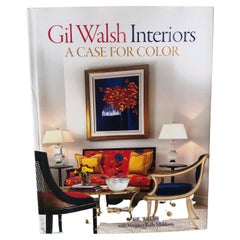 Gil Walsh Interiors: A Case for Color Hardcover Decorating Book