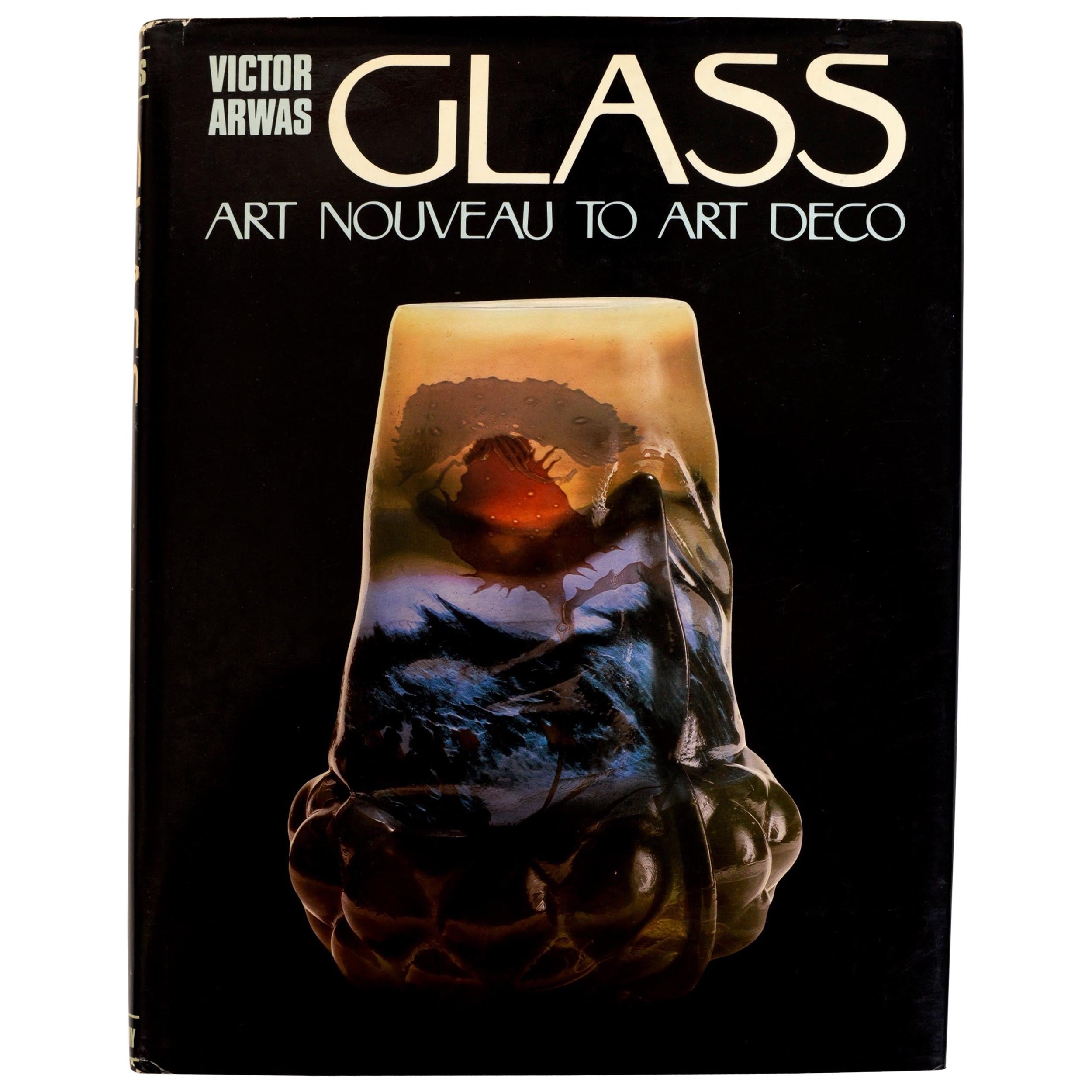 Glass Art Nouveau to Art Deco by Victor Arwas
