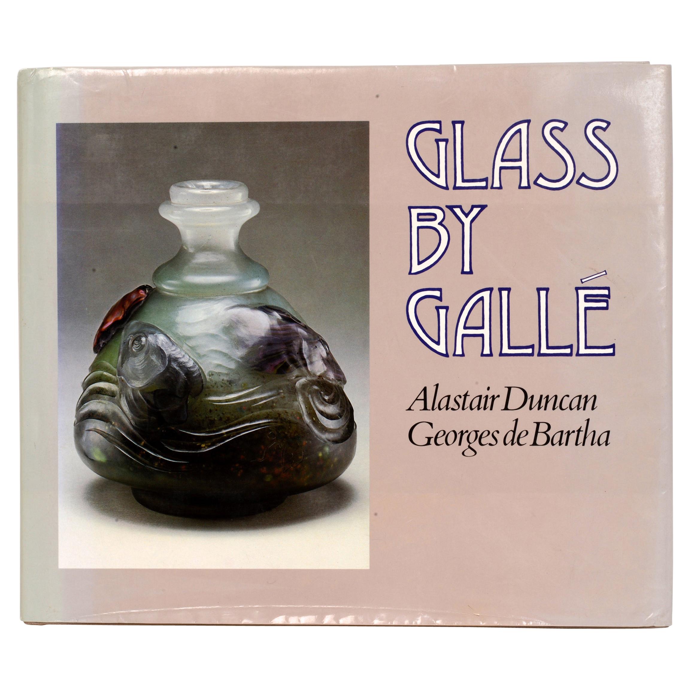 Glass By Gallé by Alastair Duncan and Georges de Bartha, 1st Edition For Sale
