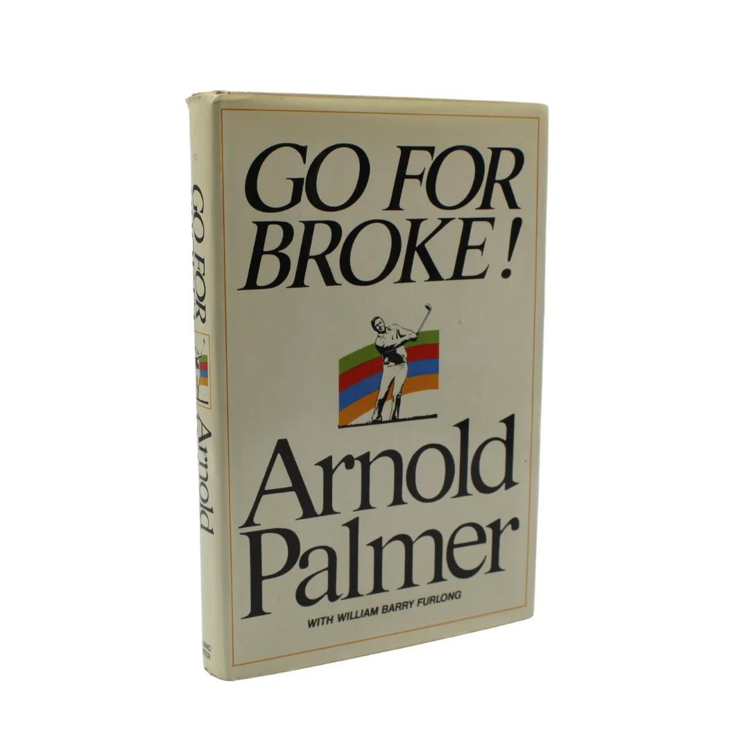 Paper Go For Broke!, Signed by Arnold Palmer, First Edition in Original DJ, 1973