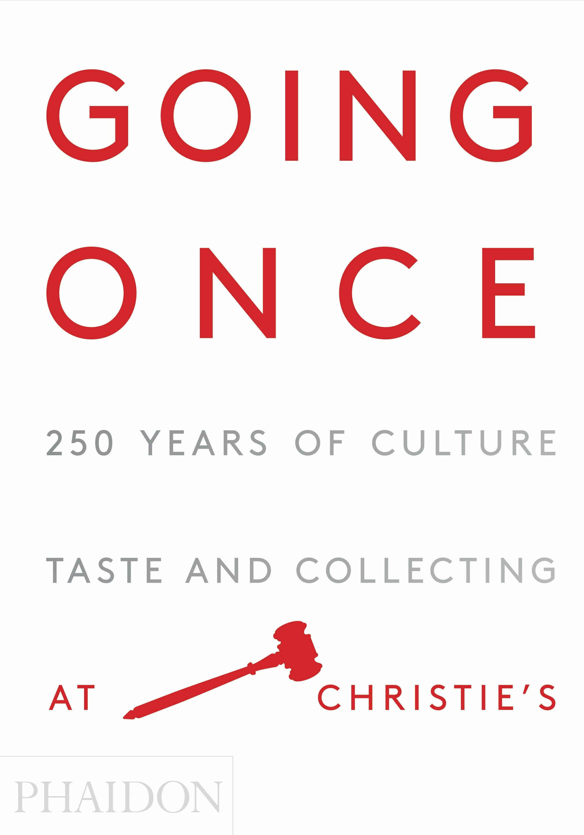 Paper Going Once, 250 Years of Culture, Taste and Collecting at Christie’s For Sale