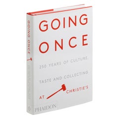 Going Once:: 250 ans de culture:: de goût et de collection chez Christie's