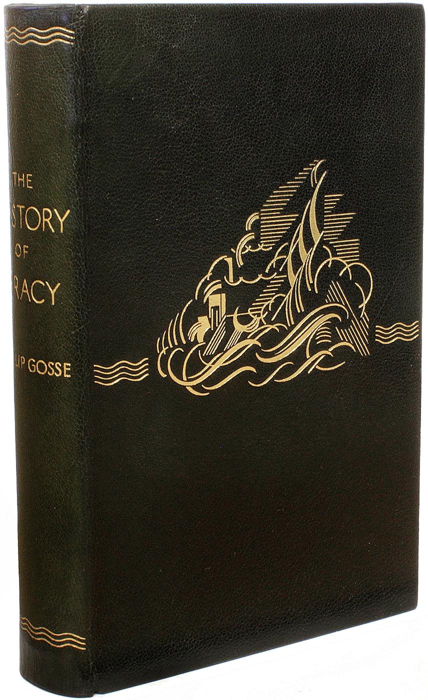 AUTEUR : GOSSE, Phillips. 

TITRE : L'histoire de la piraterie.

ÉDITEUR : Londres : Longmans, Green, & Co, 1932.

DESCRIPTION : PREMIÈRE ÉDITION. 1 volume, 8-5/8