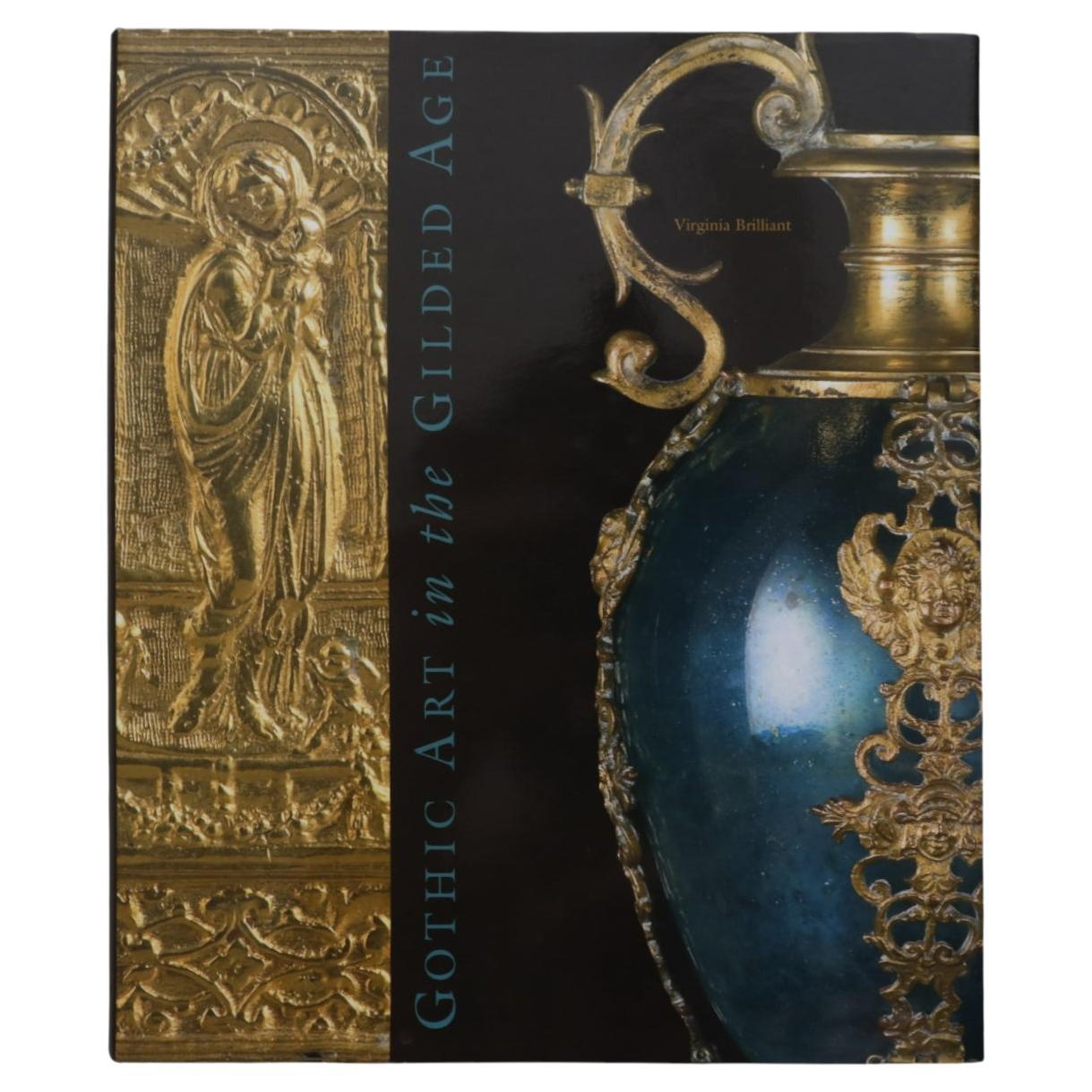 Gothic Art in the Gilded Age by Virginia Brilliant For Sale