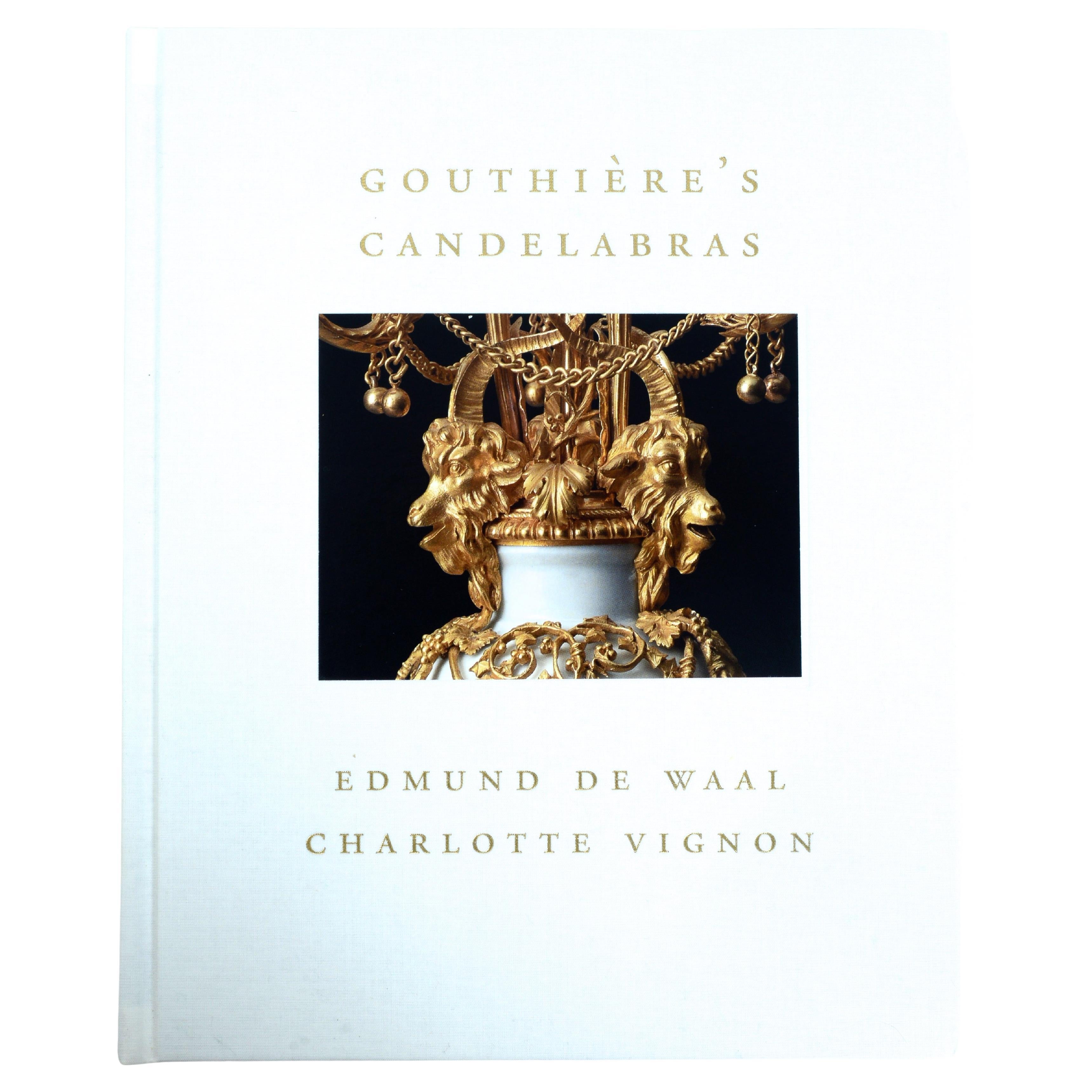 Gouthire's Candelabras by Charlotte Vignon and Edmund De Waal, 1st Ed