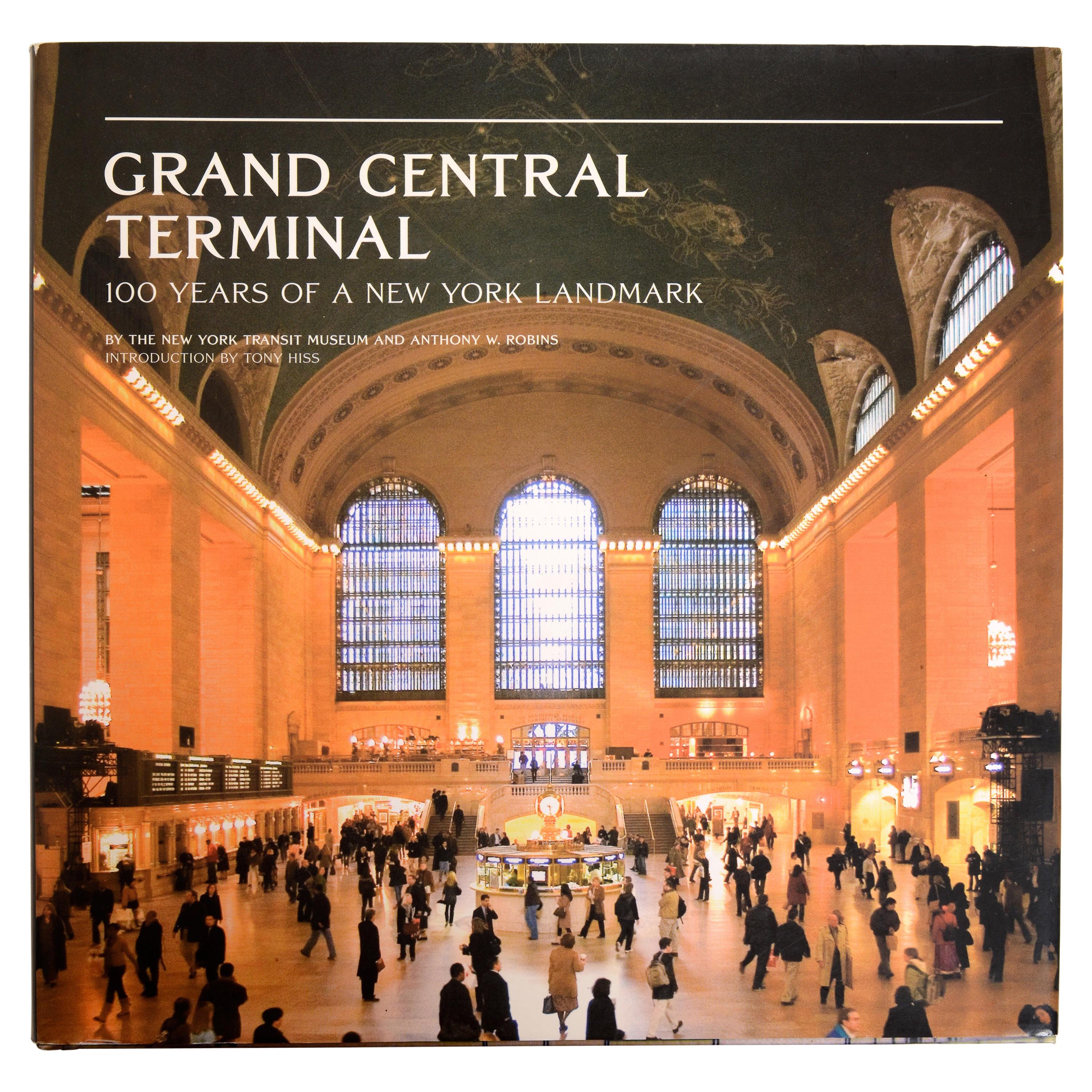 Grand Central Terminal 100 Years of a New York Landmark Anthony Robins, 1st Ed