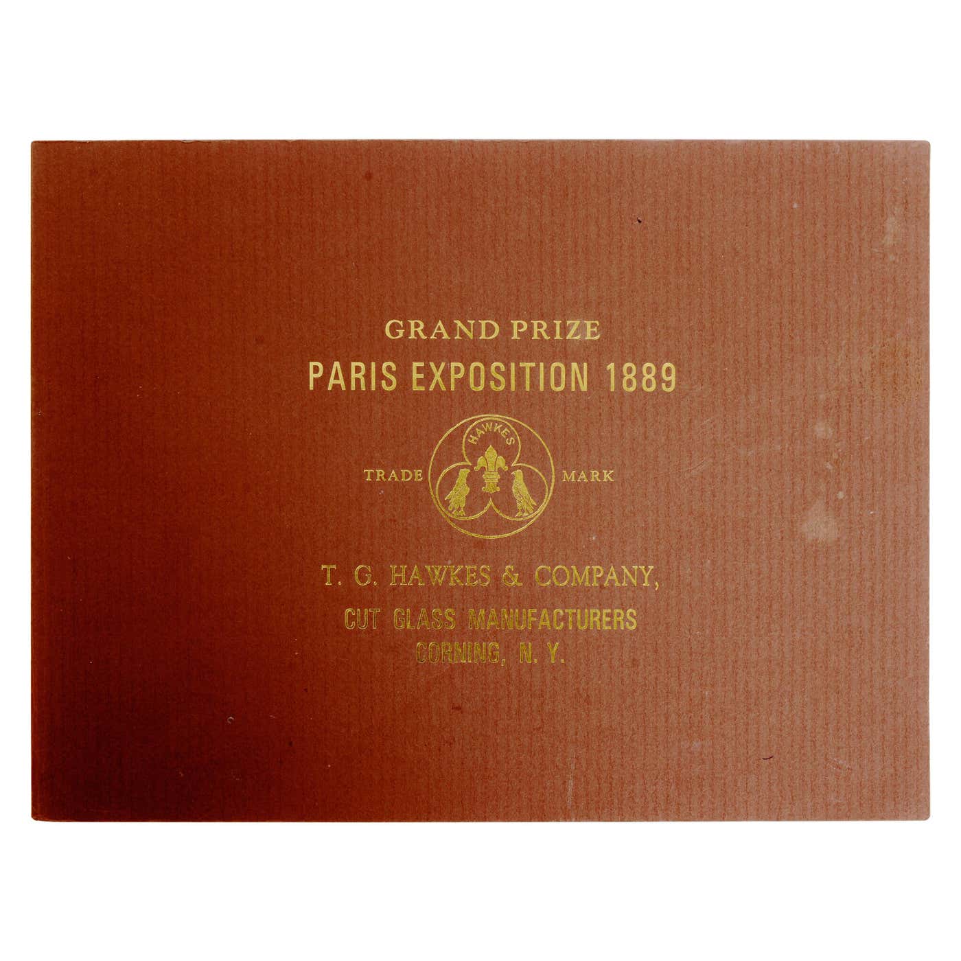 Grand Prize, Paris Exposition 1889 T.G. Hawkes and Company, a Catalog