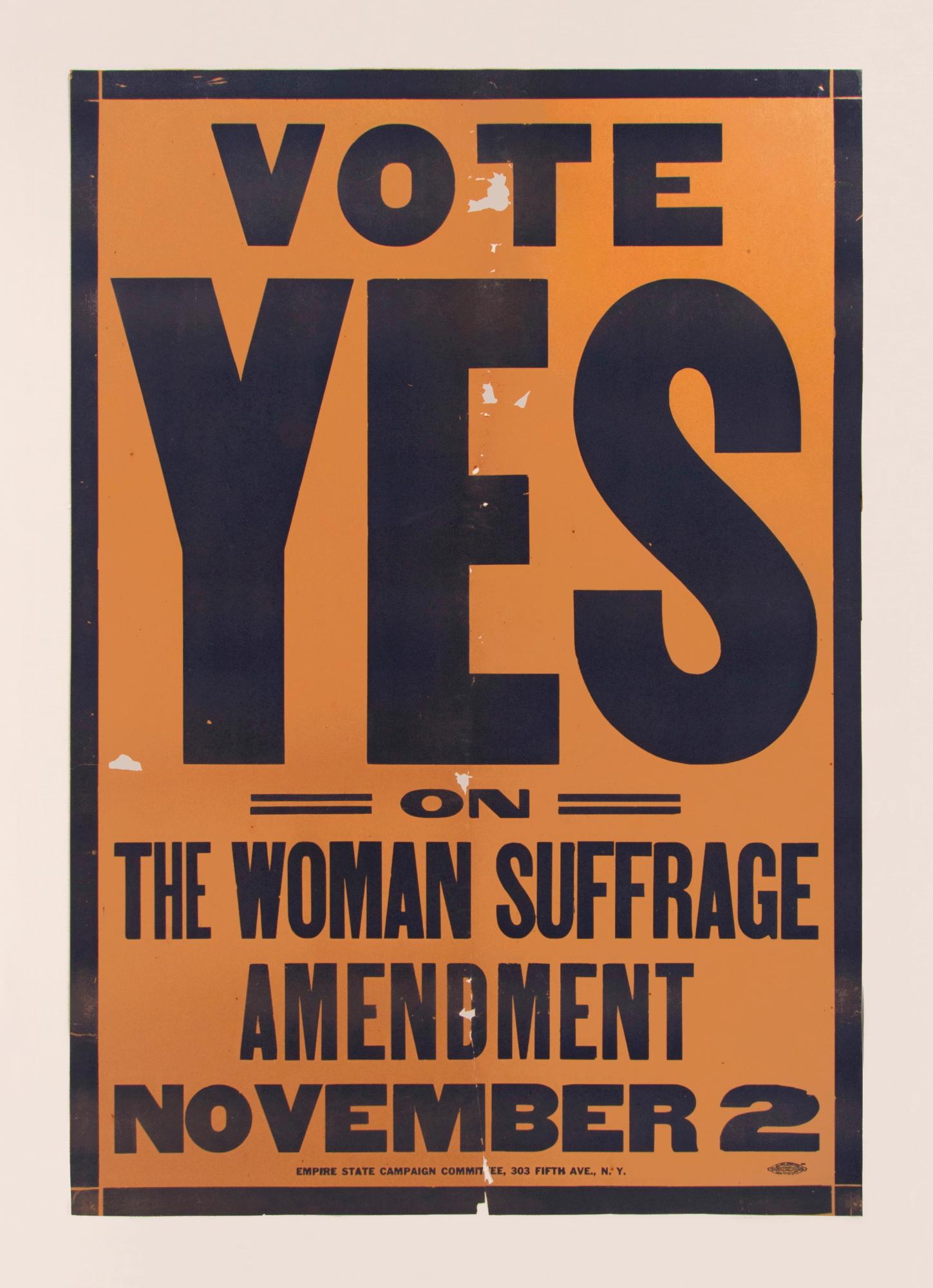 RARE & BOLDLY GRAPHIC AMERICAN SUFFRAGETTE POSTER, COMMISSIONED BY THE EMPIRE STATE CAMPAIGN COMMITTEE, CARRIE CHAPMAN CATT’S GROUP, circa 1915

Extremely rare and boldly graphic Suffragette movement poster, with a golden yellow ground and dark blue