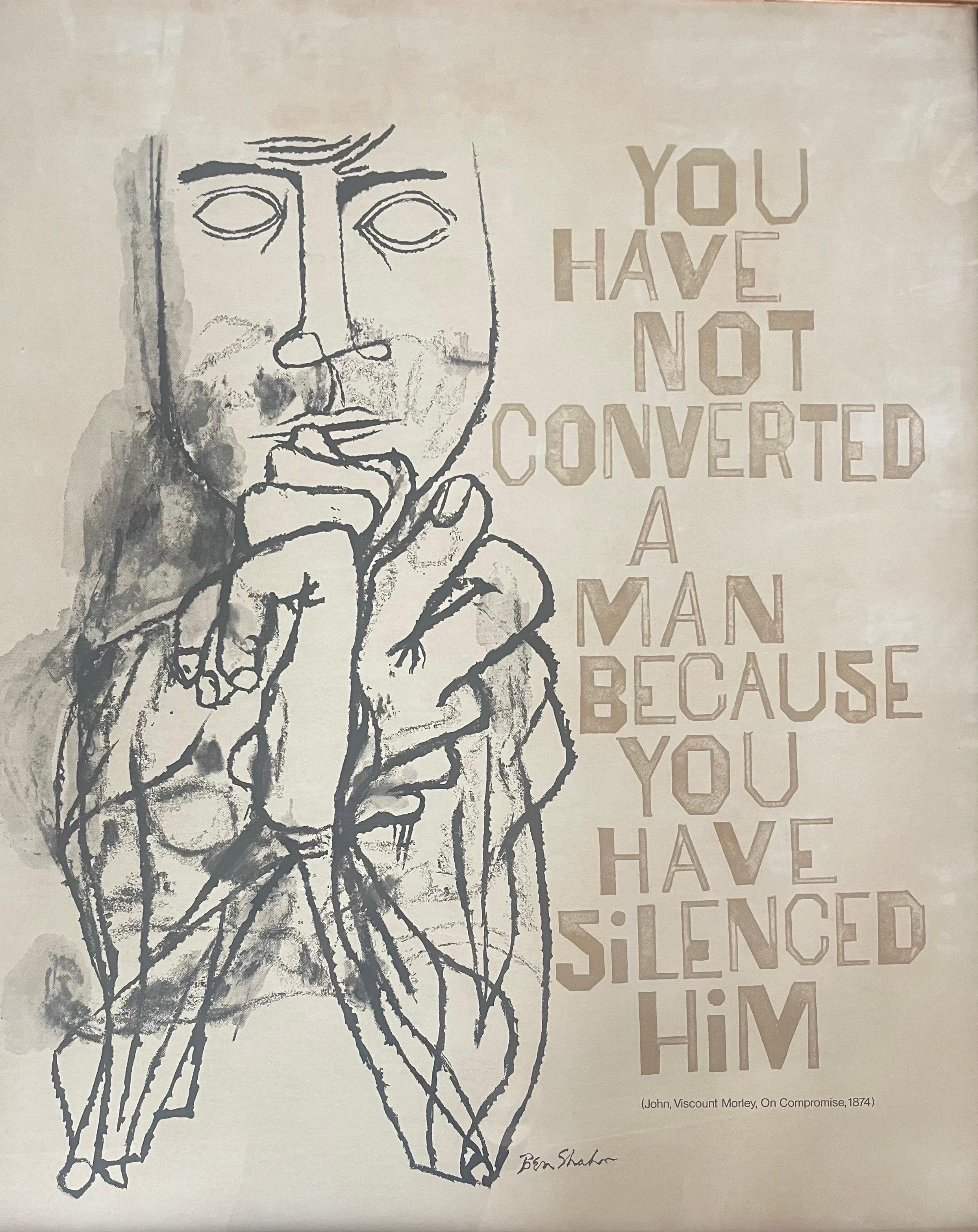 you have not converted a man because you have silenced him