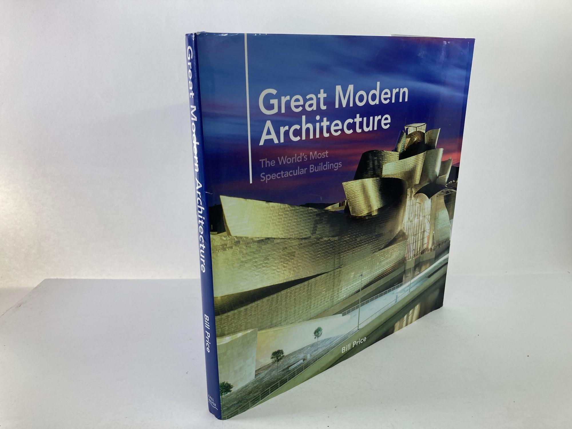 Great Modern Architecture: The World's Most Spectacar Buildings Hardcover – January 1, 2009 by Bill Price. From the Publisher 