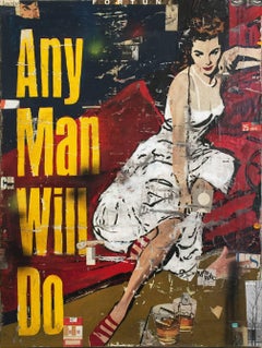 Any Man Will Do-40 x 30 inch Neo-Pop mixed media collage and painting 