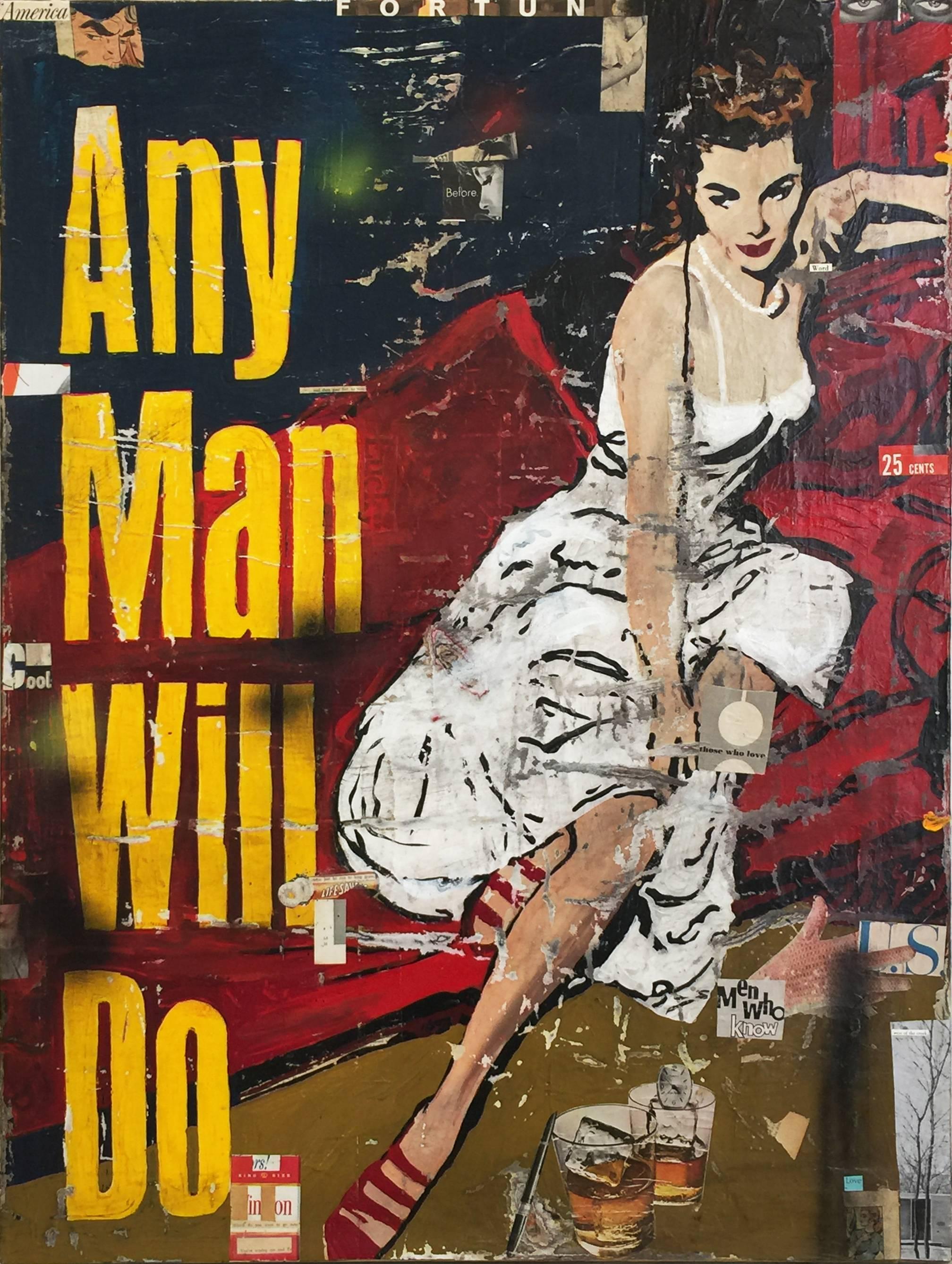 Any Man Will Do - Mixed Media Art by Greg Miller