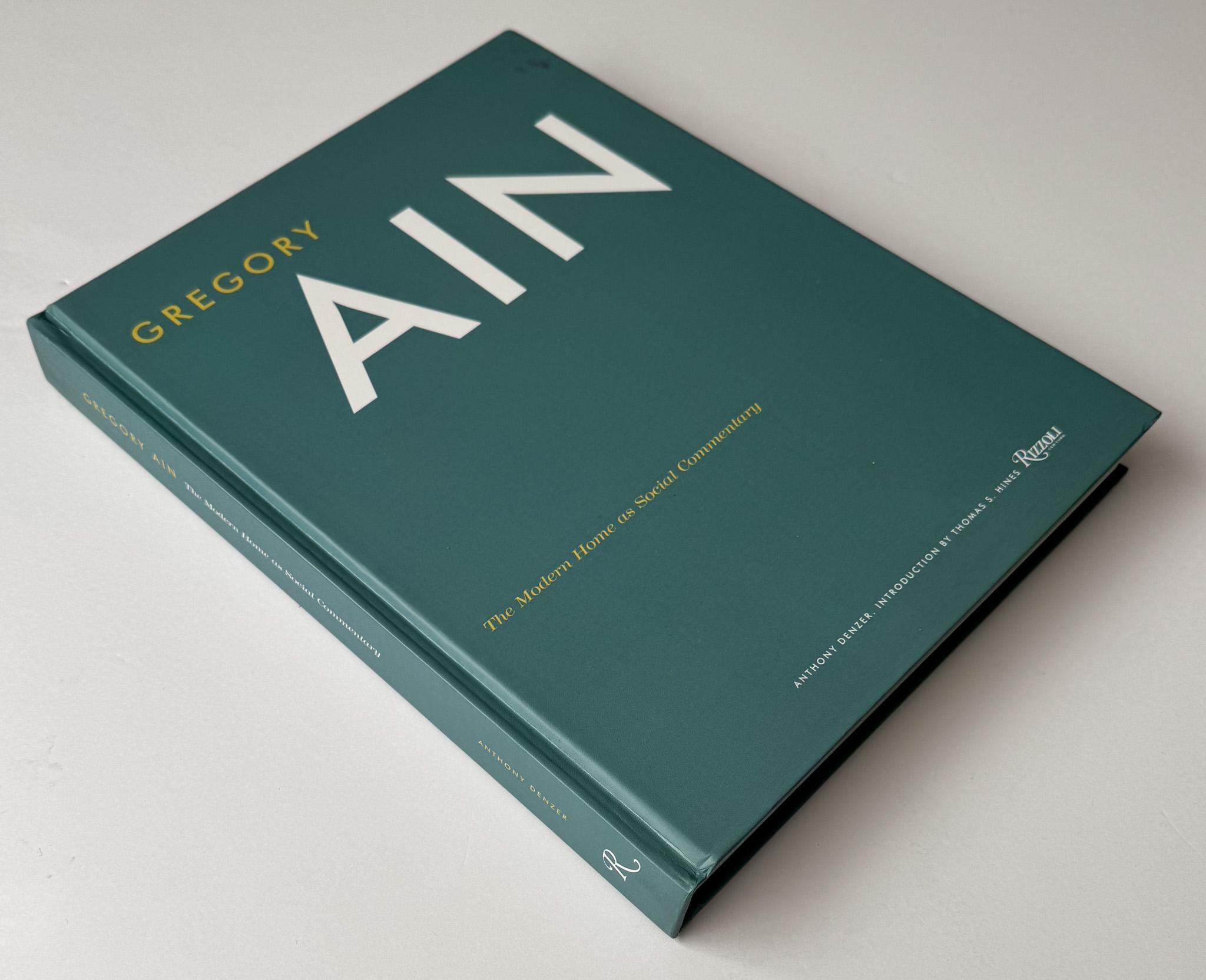 Critical reappraisal of Gregory Ain, one of the most prominent architects of the 1930’s-1950’s in Los Angeles. Published in 2008 by Rizzoli. Text by Anthony Denzer with an introduction by Thomas S. Hines. From the book jacket: “This book, the