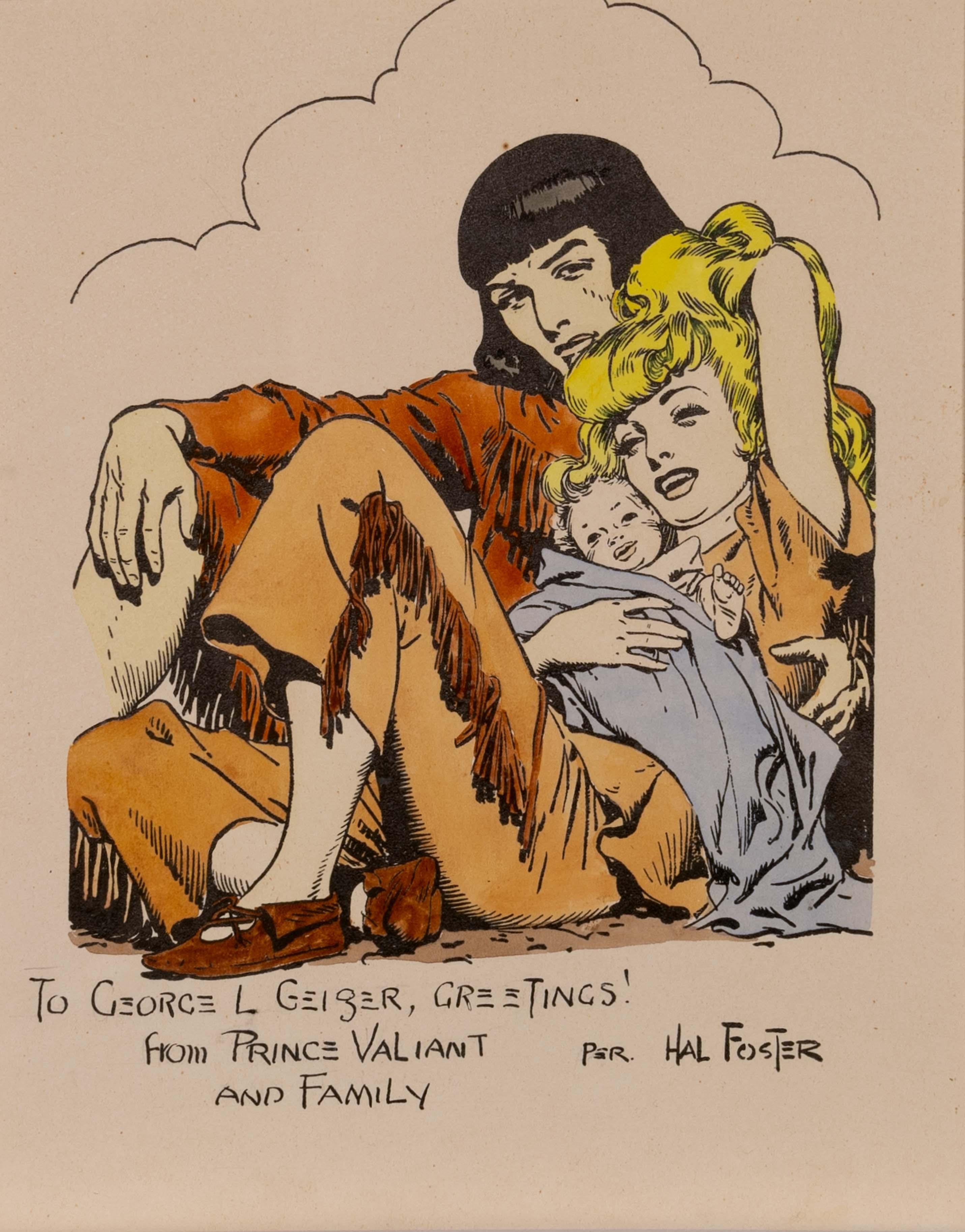A vintage artboard with hand-colored print on paper by Hal Foster. Inscribed in lower margin: “To George L Geiger, Greetings! From Prince Valiant and Family. Per Hal Foster.” Prince Valiant in the Days of King Arthur, often simply called Prince