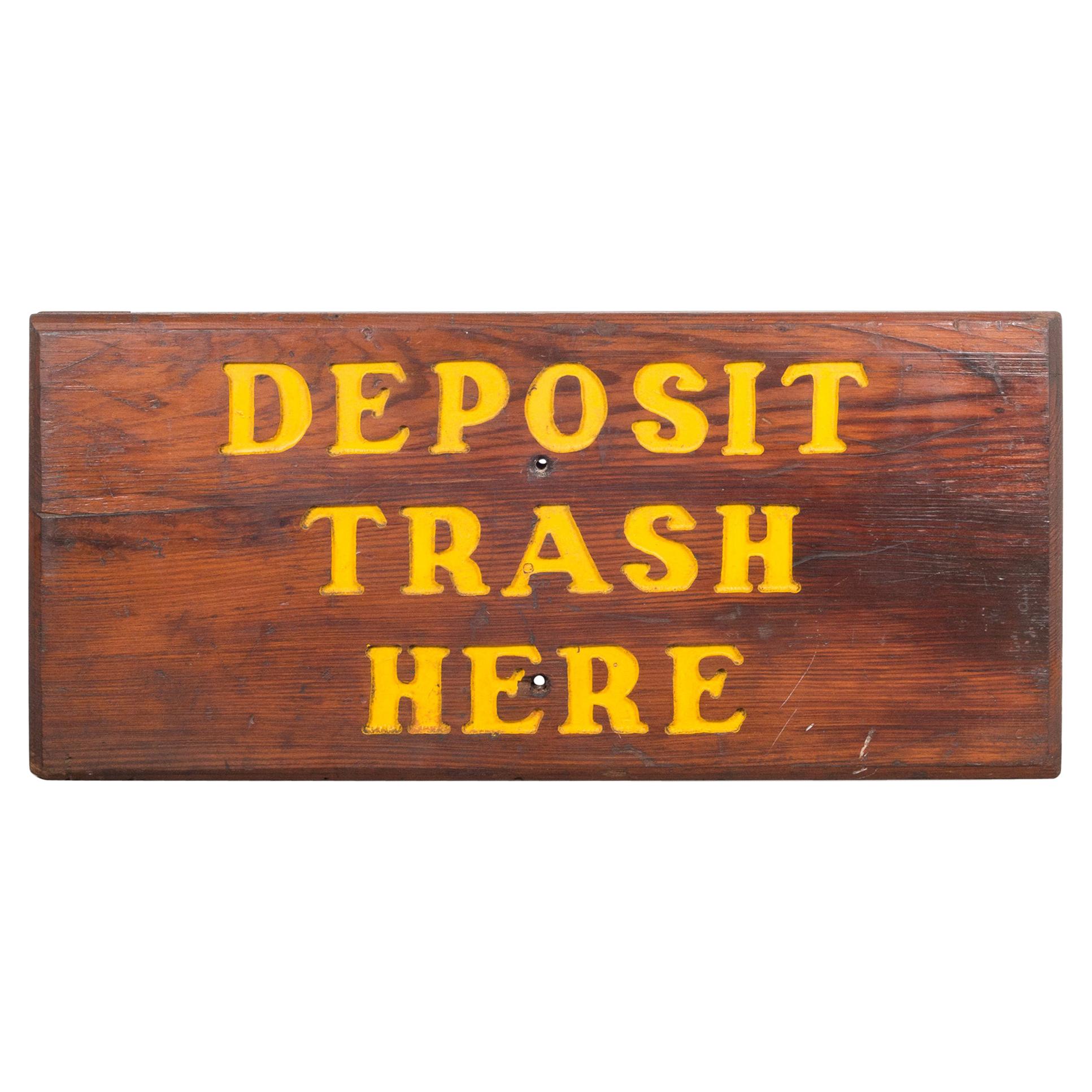 Hand Carved Wood "Deposit Trash Here" Sign c.1940