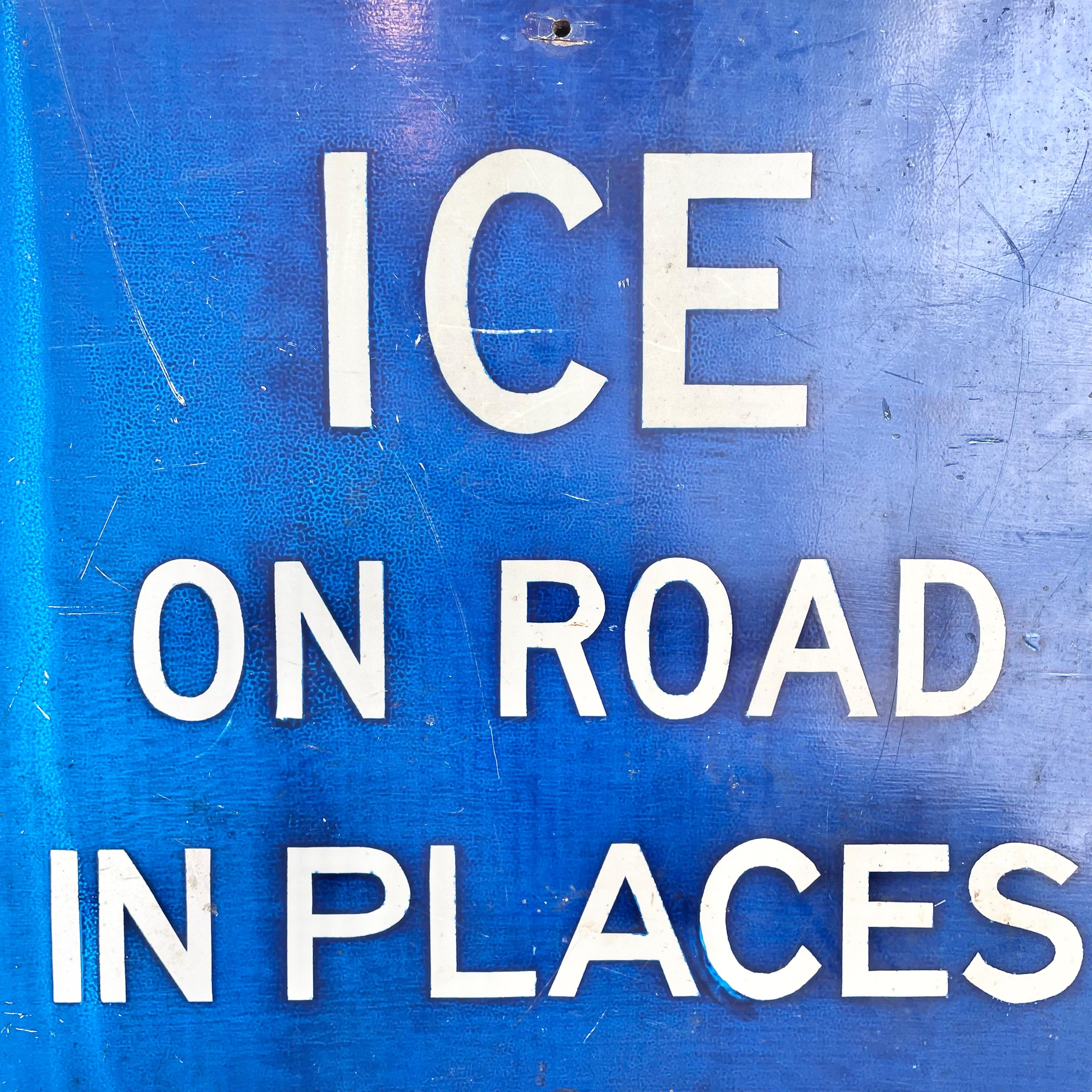 Hand Painted 'ICE ON ROAD IN PLACES' Wooden Sign In Good Condition For Sale In Los Angeles, CA