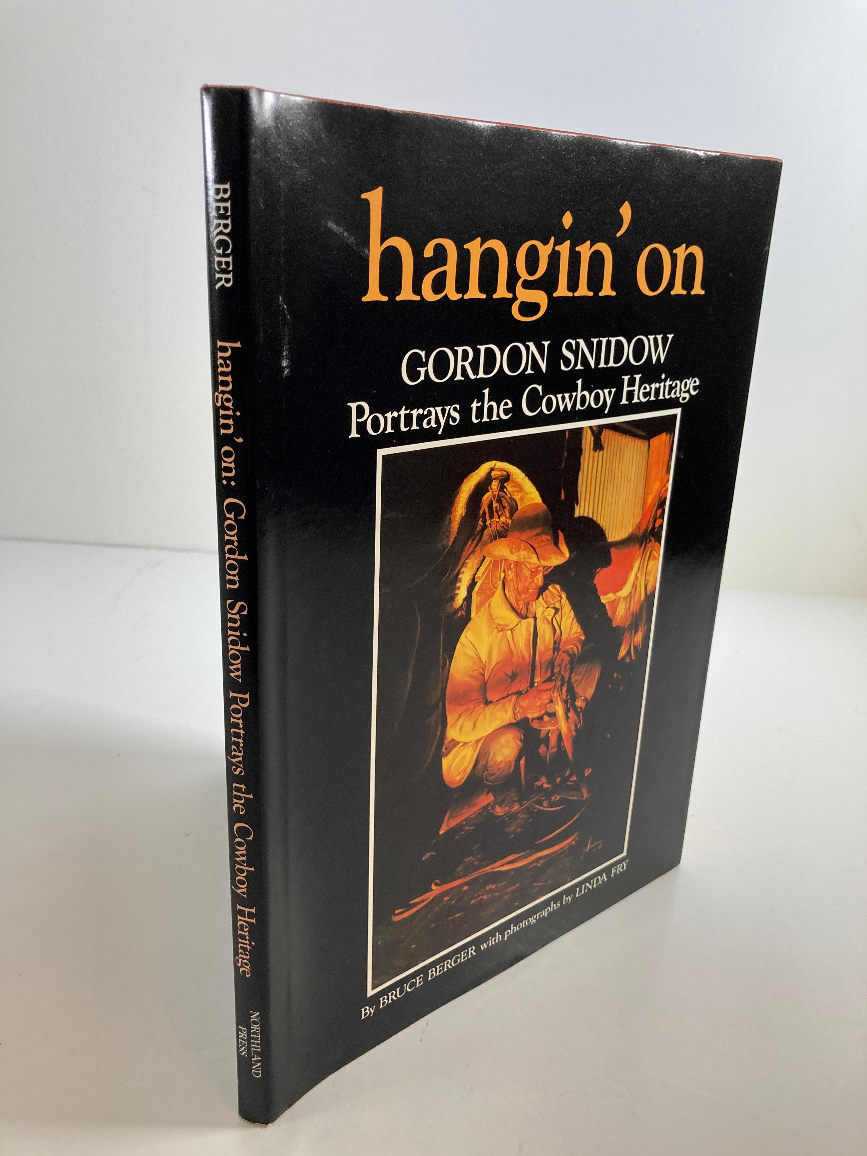 Folk Art Hangin' On Gordon Snidow Portrays the Cowboy Heritage By Berger Bruce