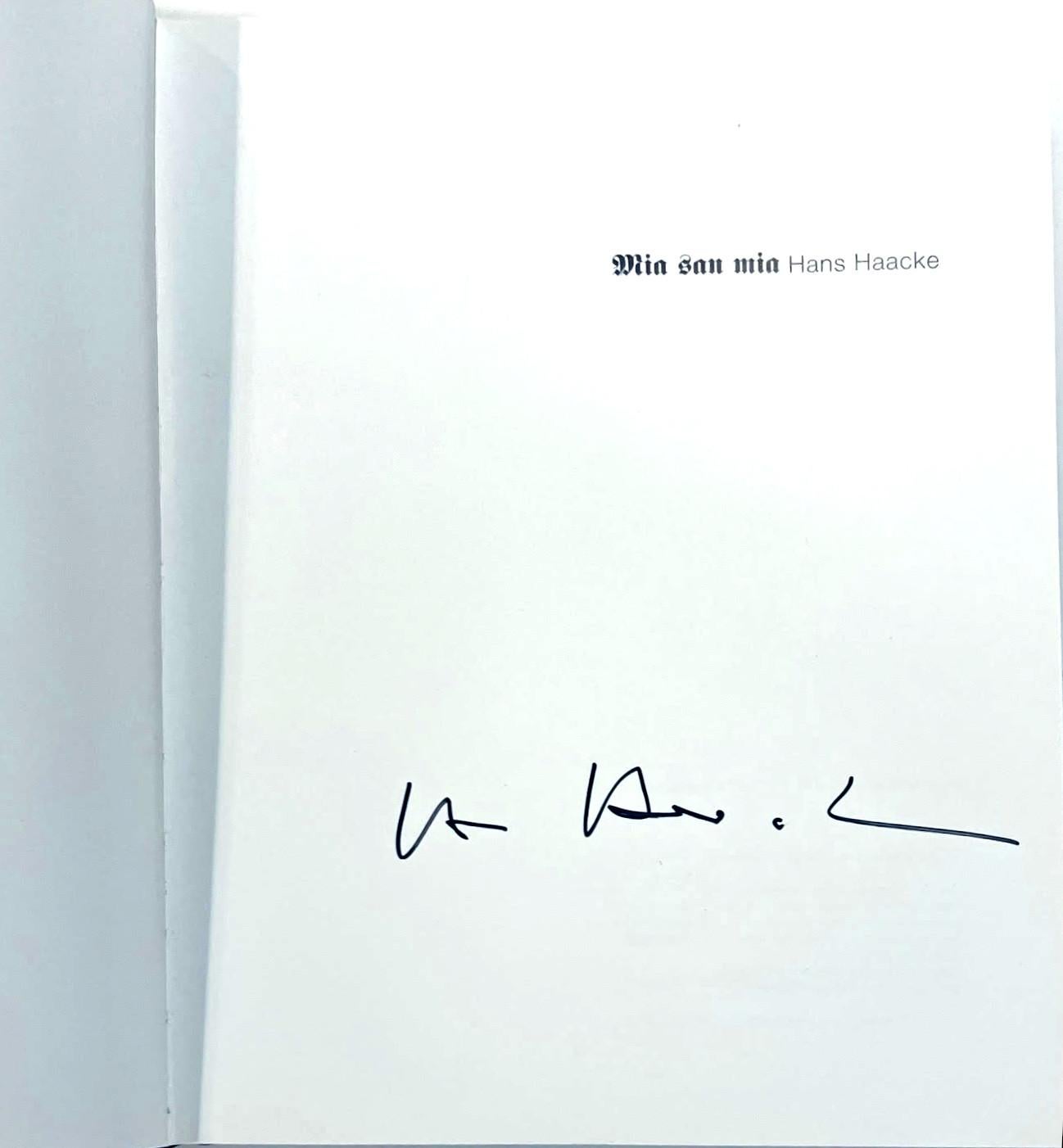 Hans Haacke
Mia San Mia (Hand signed by Hans Haacke), 2001
Hardback monograph (hand signed by Hans Haacke)
Signed by Hans Haacke in black marker on the title page
10 × 8 × 1 inches
Provenance
Hand signed by Hans Haacke for the present owner at a