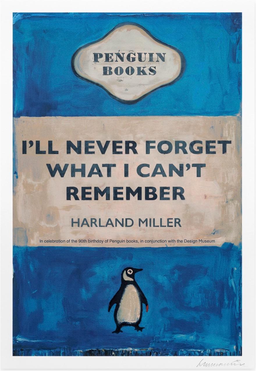 Harland Miller
I
ll Never Forget What I Can
t Remember Poster
Print on Monte Carlo 300gsm watercolor paper
31 1/2 × 23 3/5 in / 80 × 60 cm