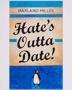 Hate’s Outta Date (2022)  YELLOW Harland  Miller limited edition print 