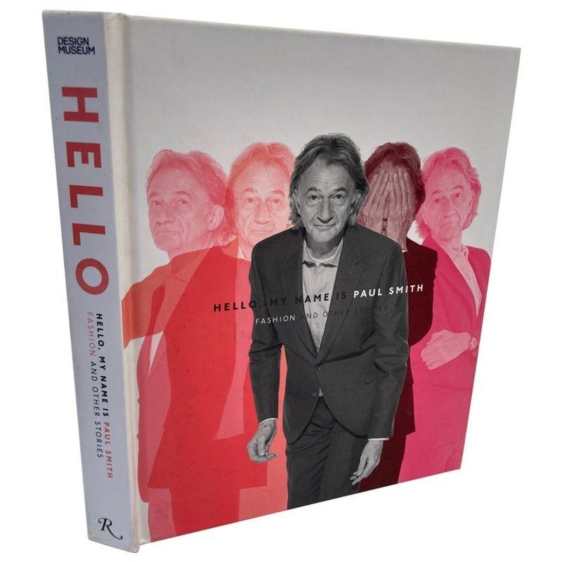 Hello, My Name Is Paul Smith: Fashion and Other Stories Book For Sale