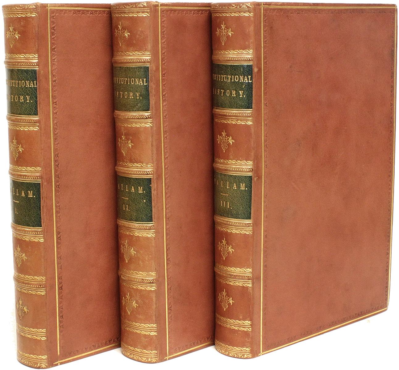 Author: Hallam, Henry. 

Title: The Constitutional History of England From The Accession of Henry VII To The Death of George II.

Publisher: London: John Murray, 1867.

Description: Eighth Edition. 3 vols., 8-9/16