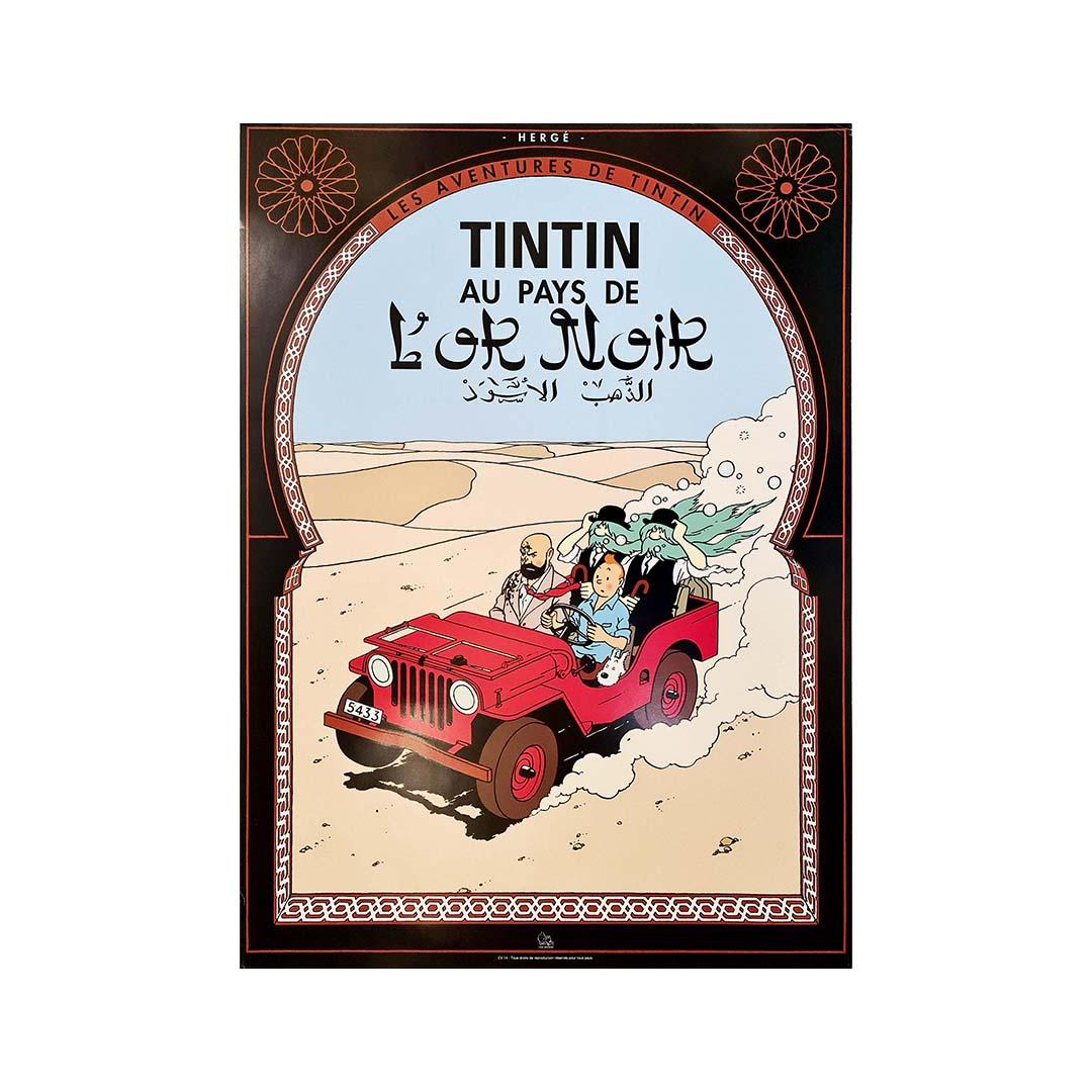 Belle affiche d'Hergé et des aventures de Tintin. Tintin au pays de l'or noir est le quinzième album de la série de bande dessinée Les Aventures de Tintin, créée par le dessinateur belge Hergé. Alors que les rumeurs de guerre sont persistantes, le