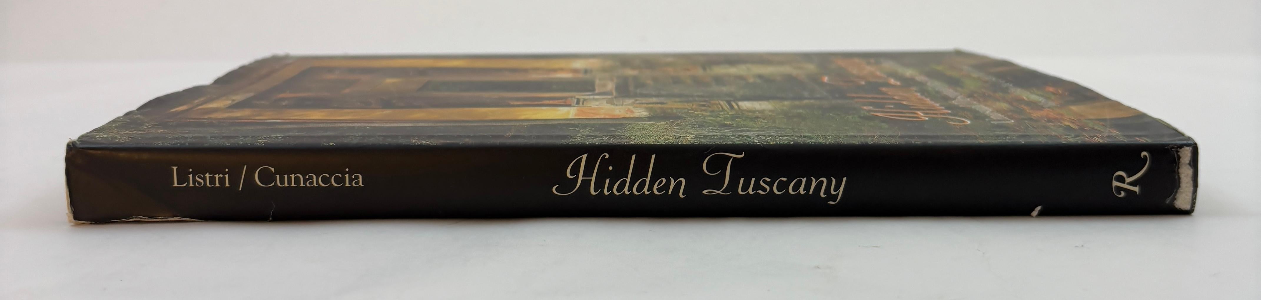 Hidden Tuscany Unusual Destinations and Secret Places Hardcover 1999 by Cesare Cunaccia.Though most often associated with the Renaissance and with the famed Uffizi and Galleria dell'Accademia, the artistic heritage of Tuscany is actually quite