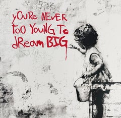 „You're Never Too Young To Dream Big“, Hijack, Street Art, limitierte Auflage