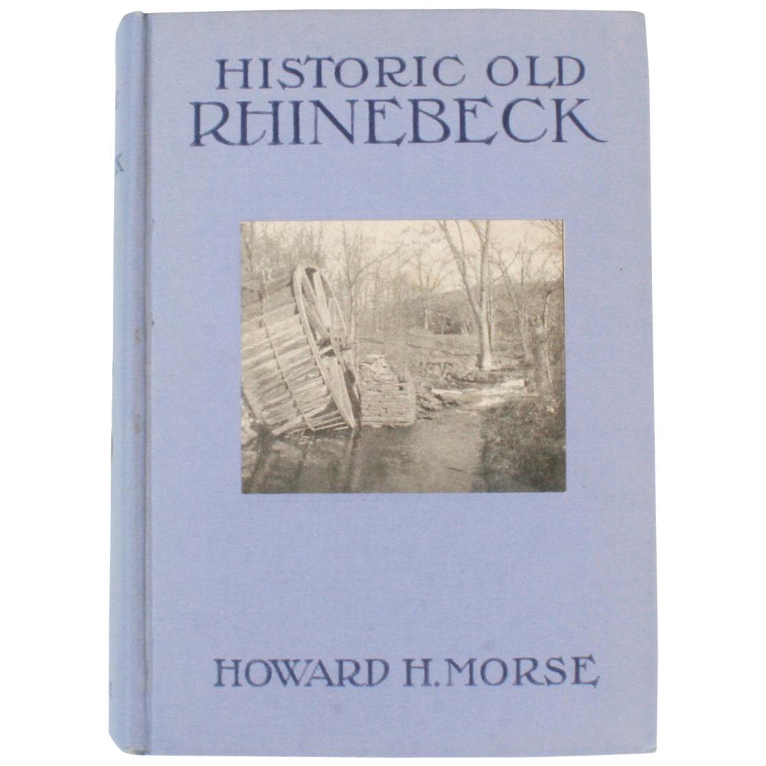 Historic Old Rhinebeck by Howard Holdridge Morse, Signed First Edition